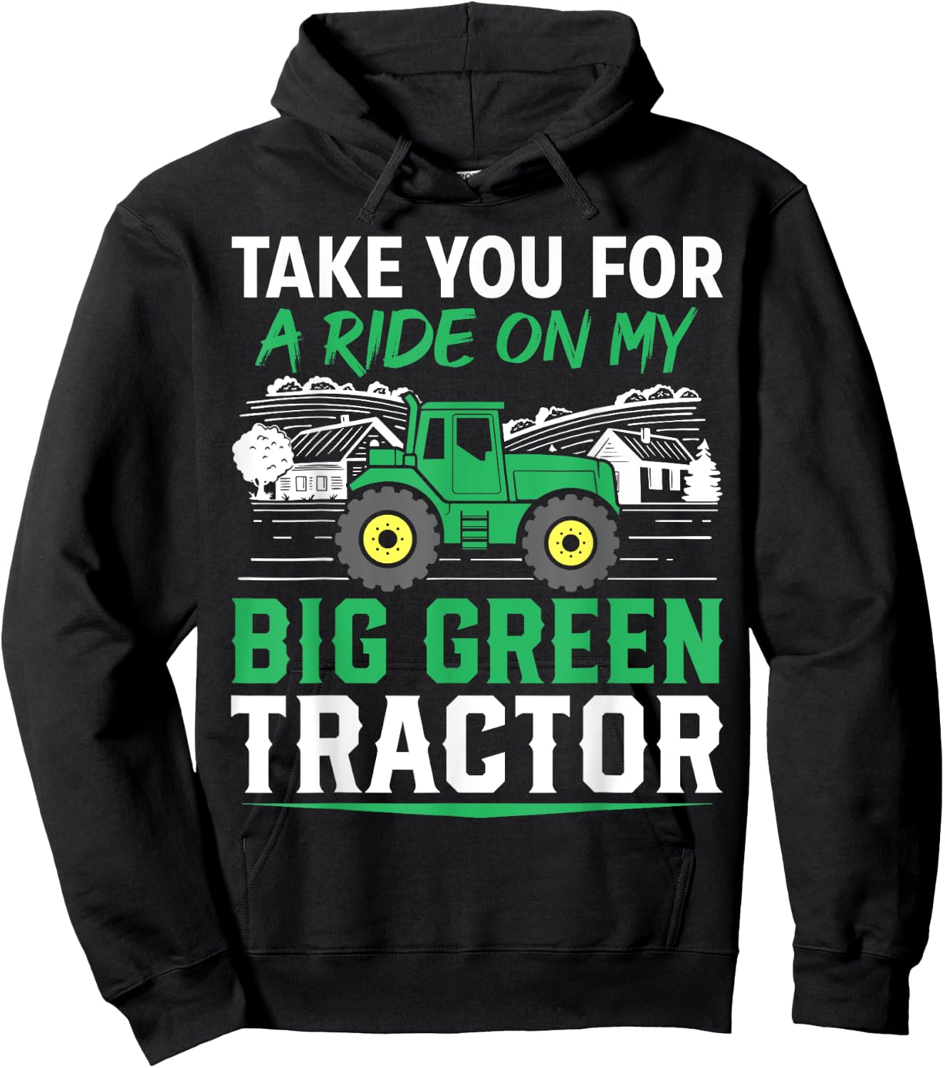 Take You For A Ride On My Big Green Tractor Funny Hoodie - Hoodie | Black
