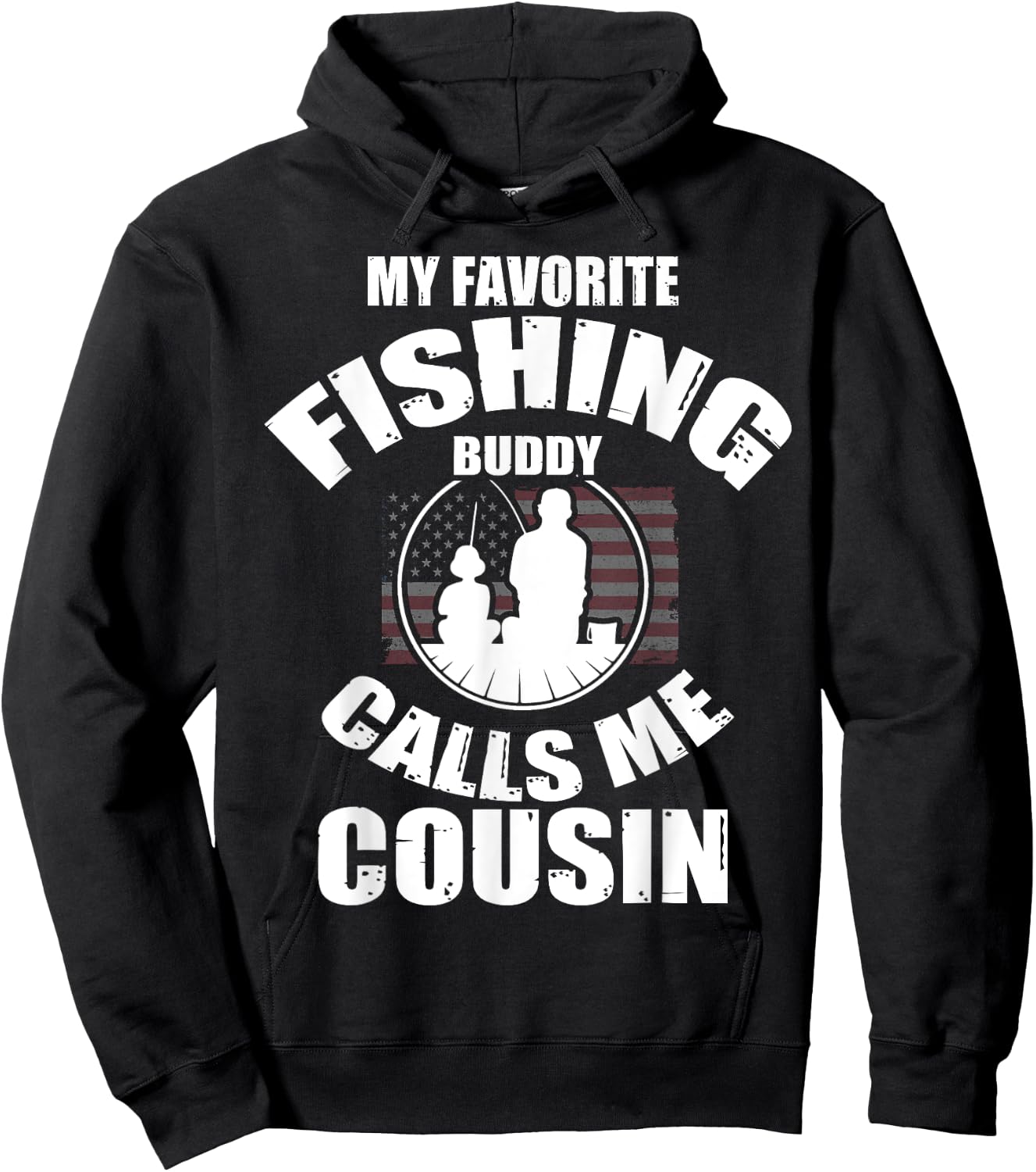 My Favorite Fishing Buddy Calls Me Cousin Fisherman Hoodie - Hoodie | Black