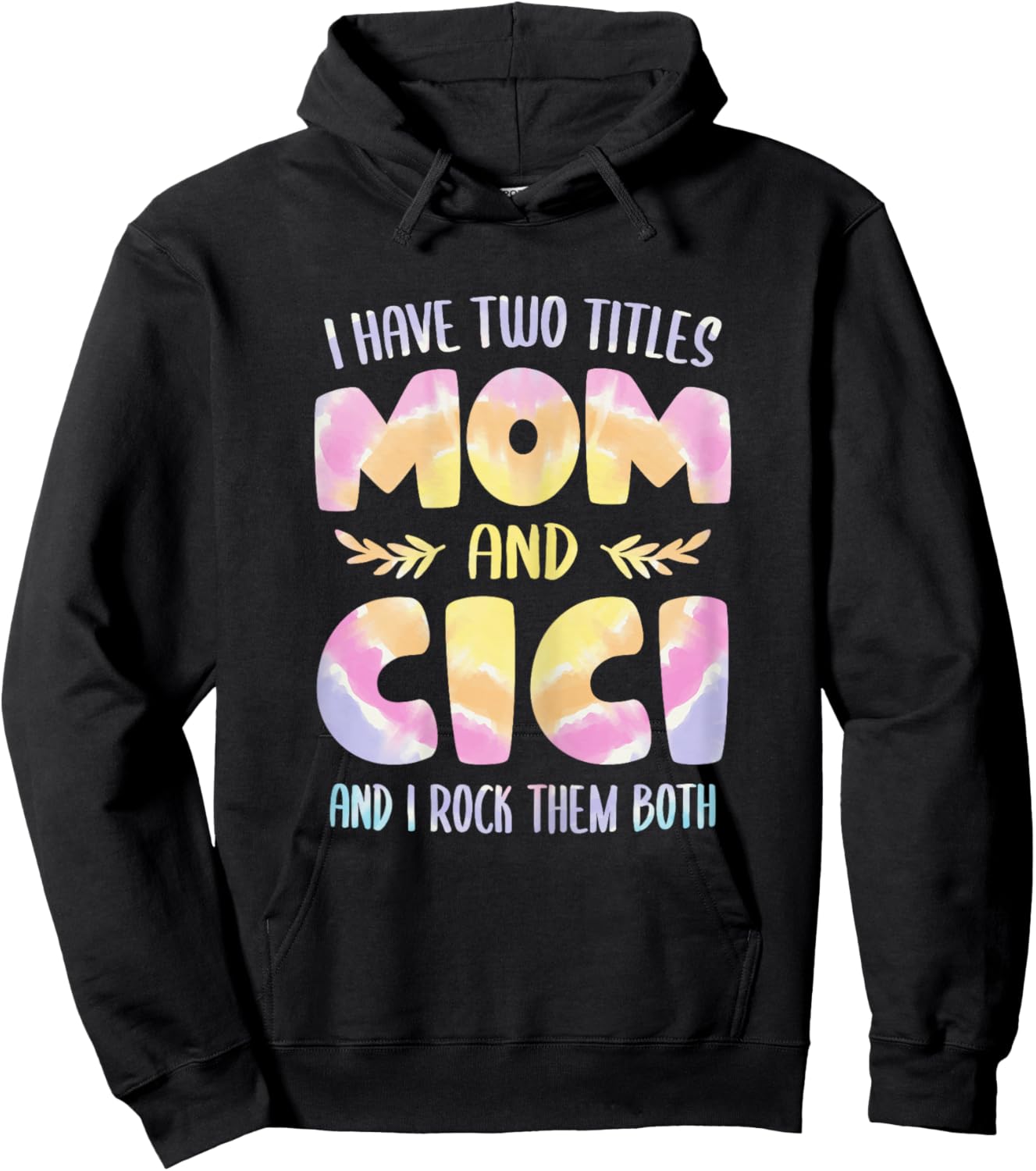 I have two Titles Mom and Cici Grandma Mother's Day Hoodie - Hoodie | Black