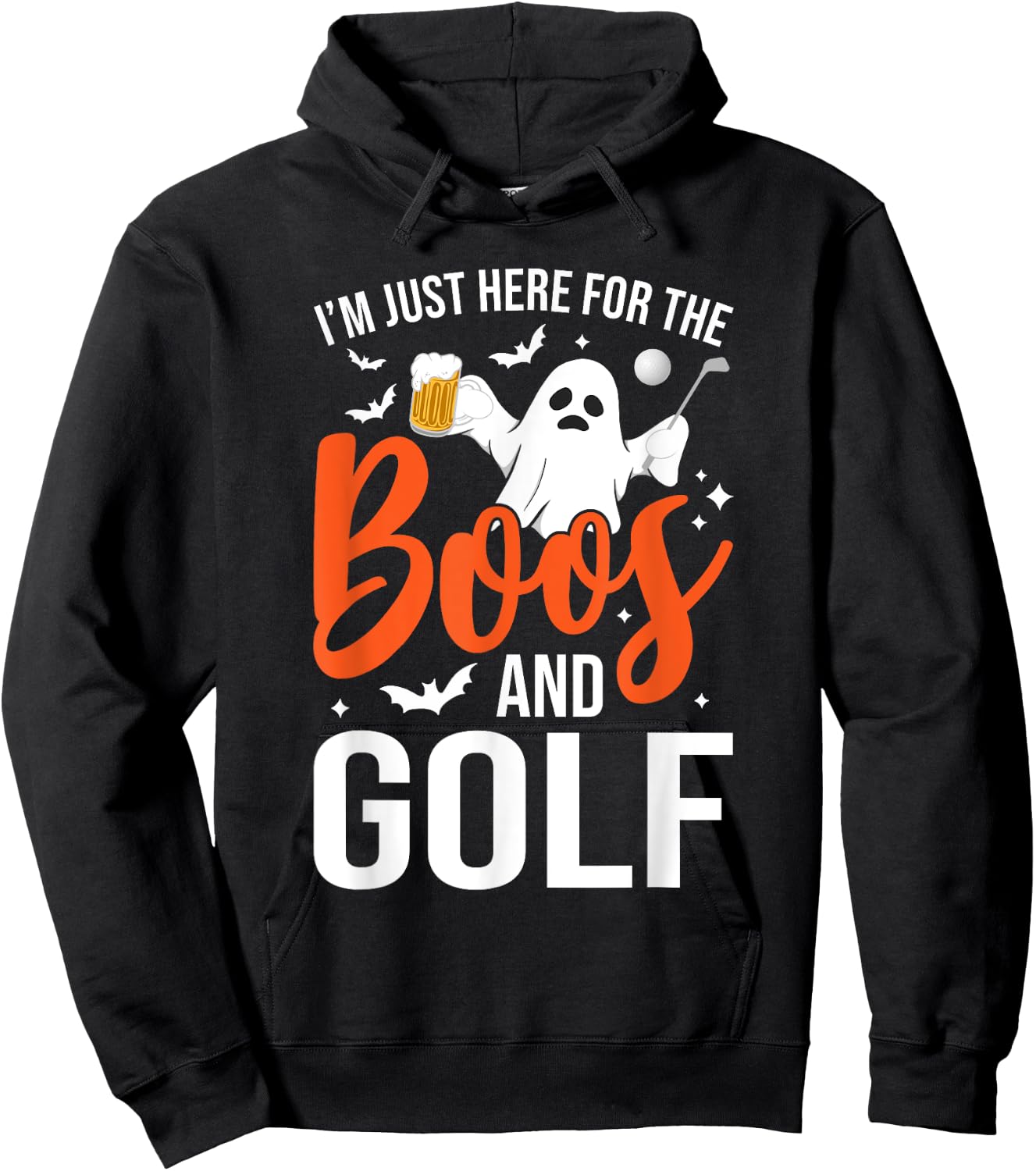 I'm Just Here For The Boos And Golf Lover Halloween Ghost Hoodie - Hoodie | Black