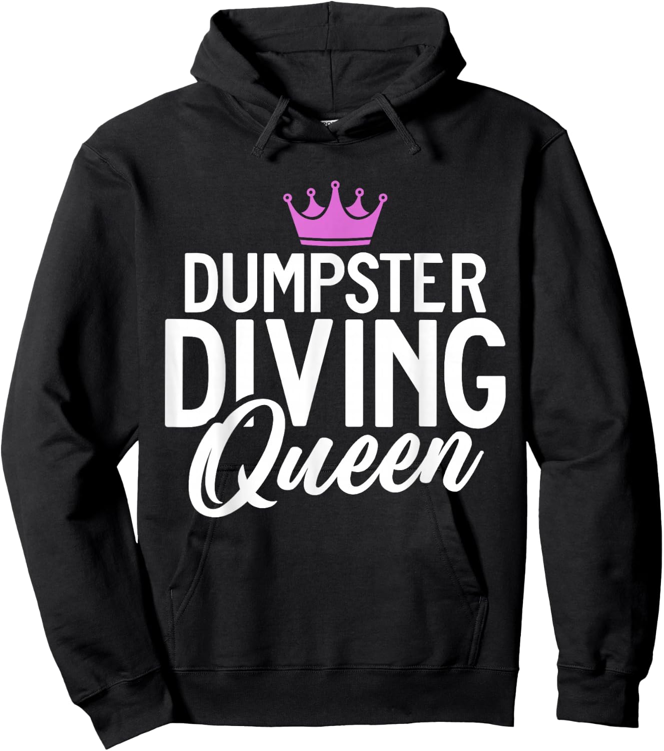 Dive Treasure Trash Hunting Garbage Dumpster Diving Queen Hoodie - Hoodie | Black