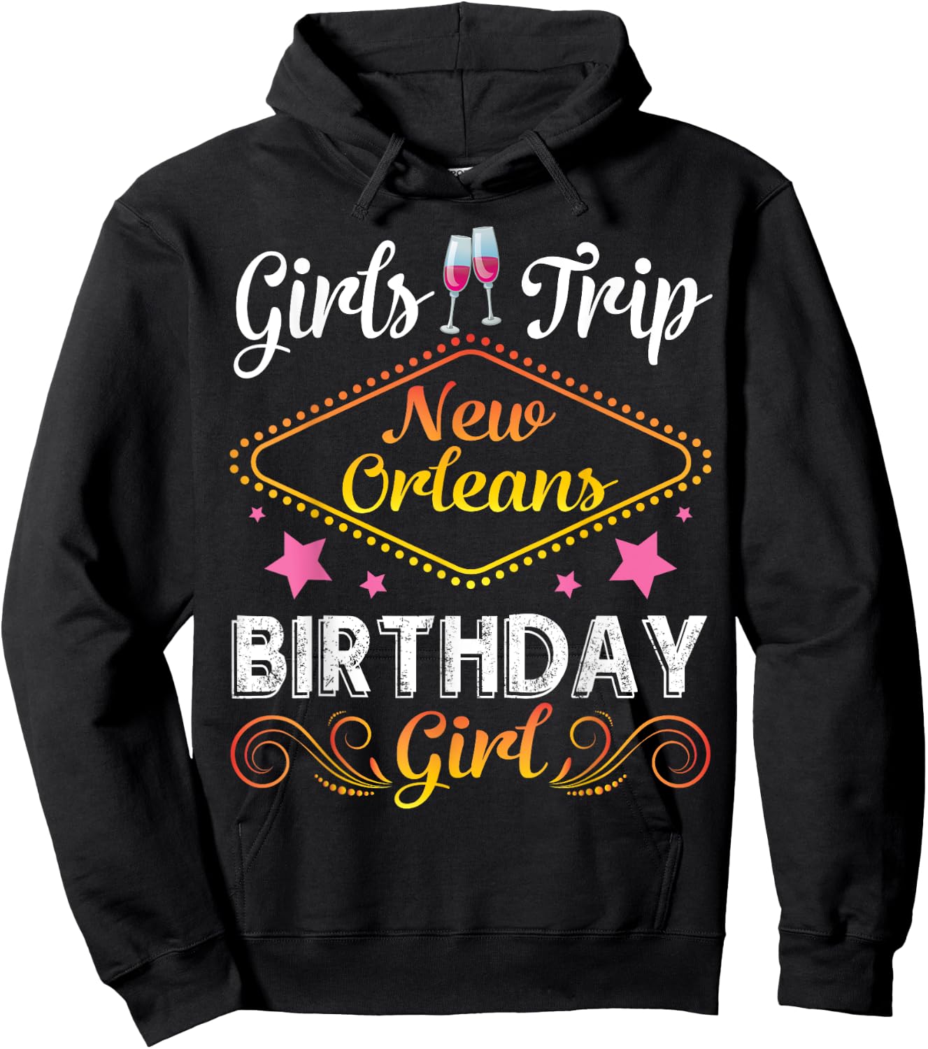 Drinking Wine Girls Trip New Orleans Happy Birthday Me Girl Hoodie - Hoodie | Black
