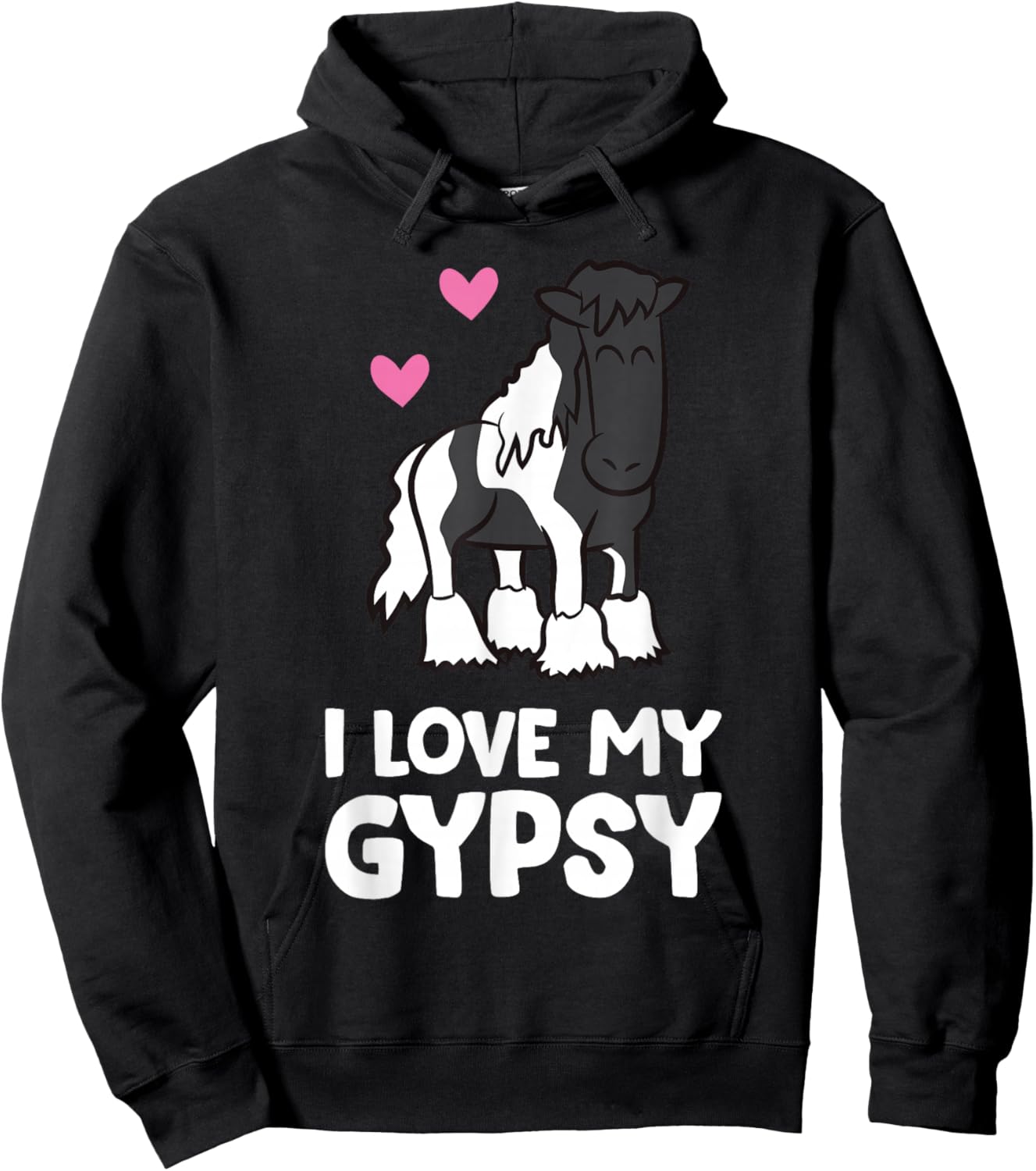 I Love My Gypsy Horse Funny Gypsy Vanner Owner Hoodie - Hoodie | Black