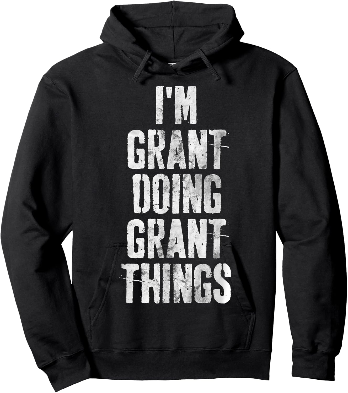 I'm Grant Doing Grant Things Shirt Personalized First Name Hoodie - Hoodie | Black