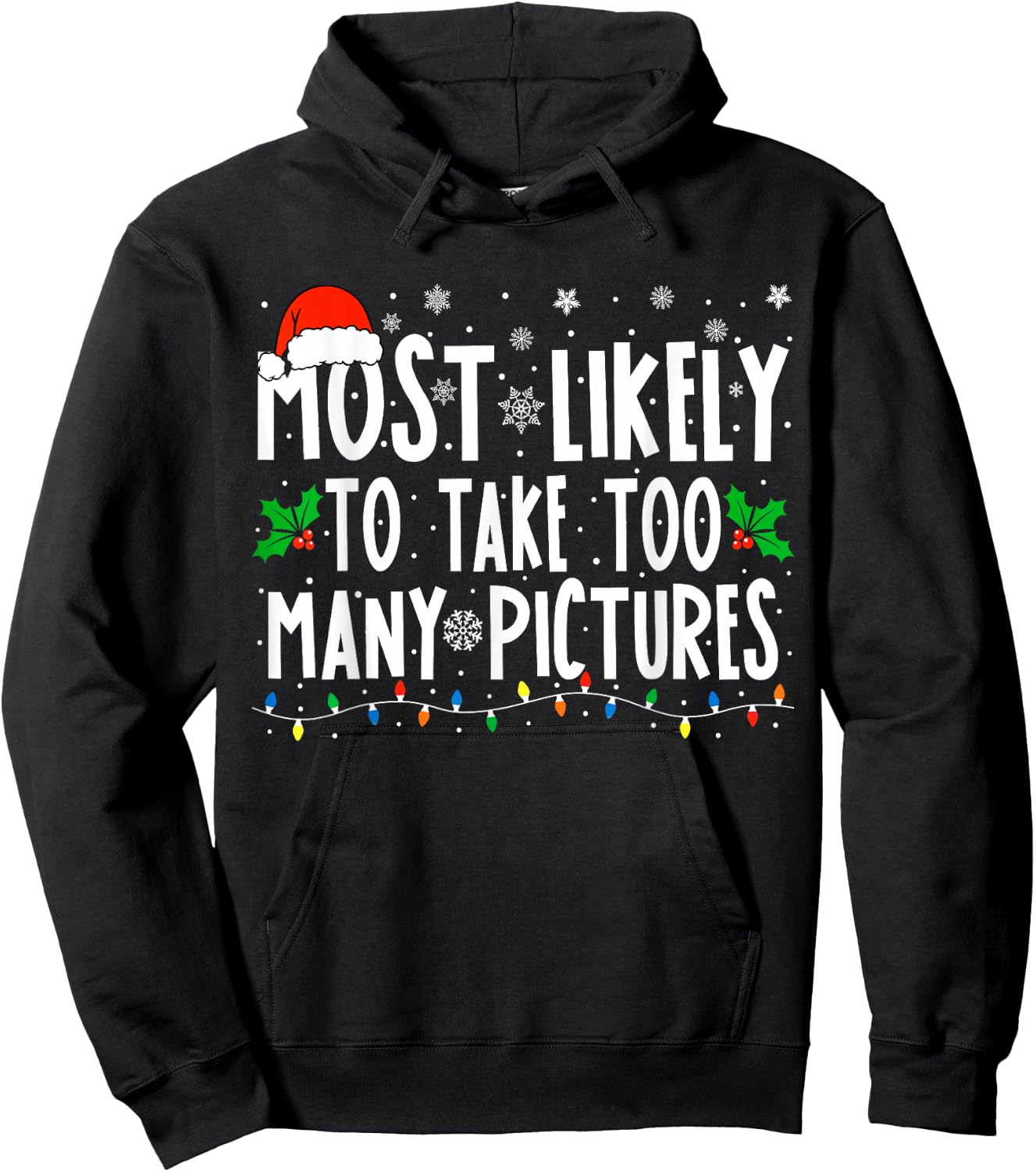 Most Likely To Take Too Many Pictures Funny Christmas Hoodie - Hoodie | Black