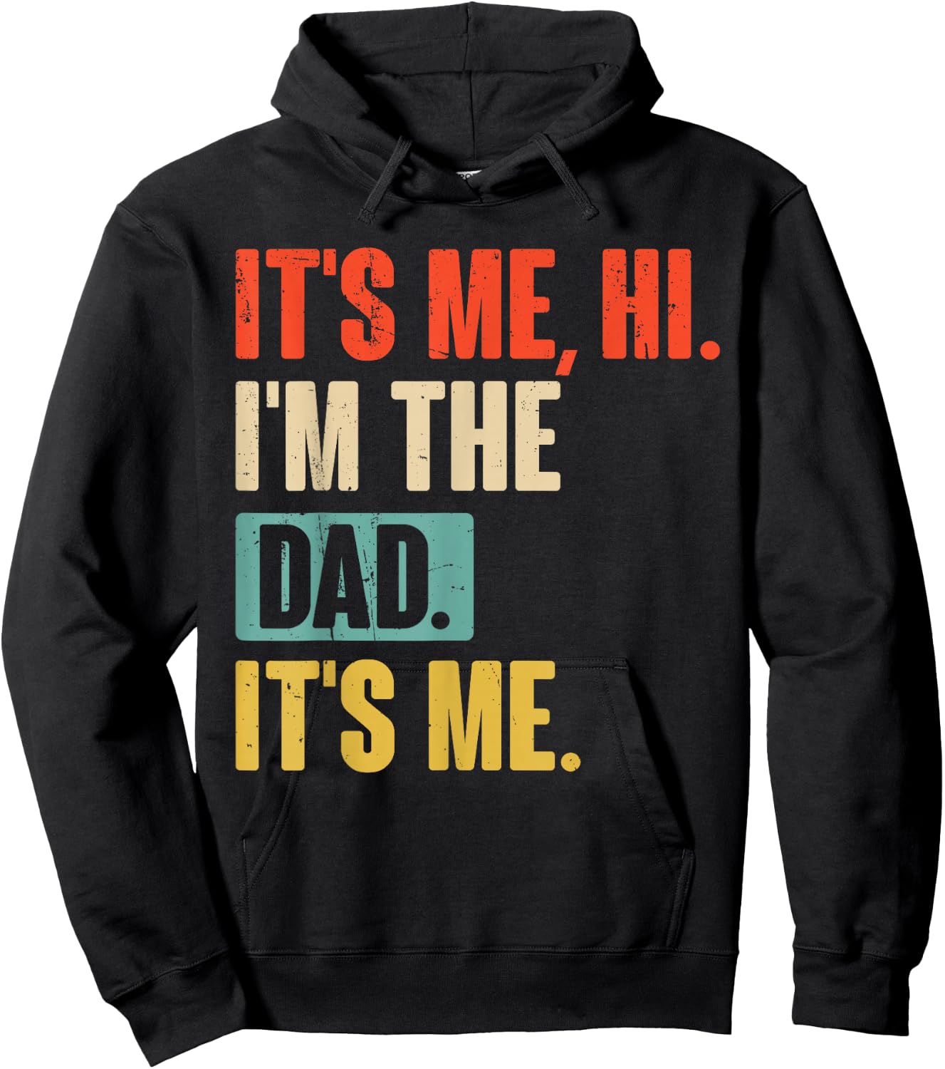 It's Me Hi I'm The Dad It's Me - Funny for Dad Father's Day Hoodie - Hoodie | Black