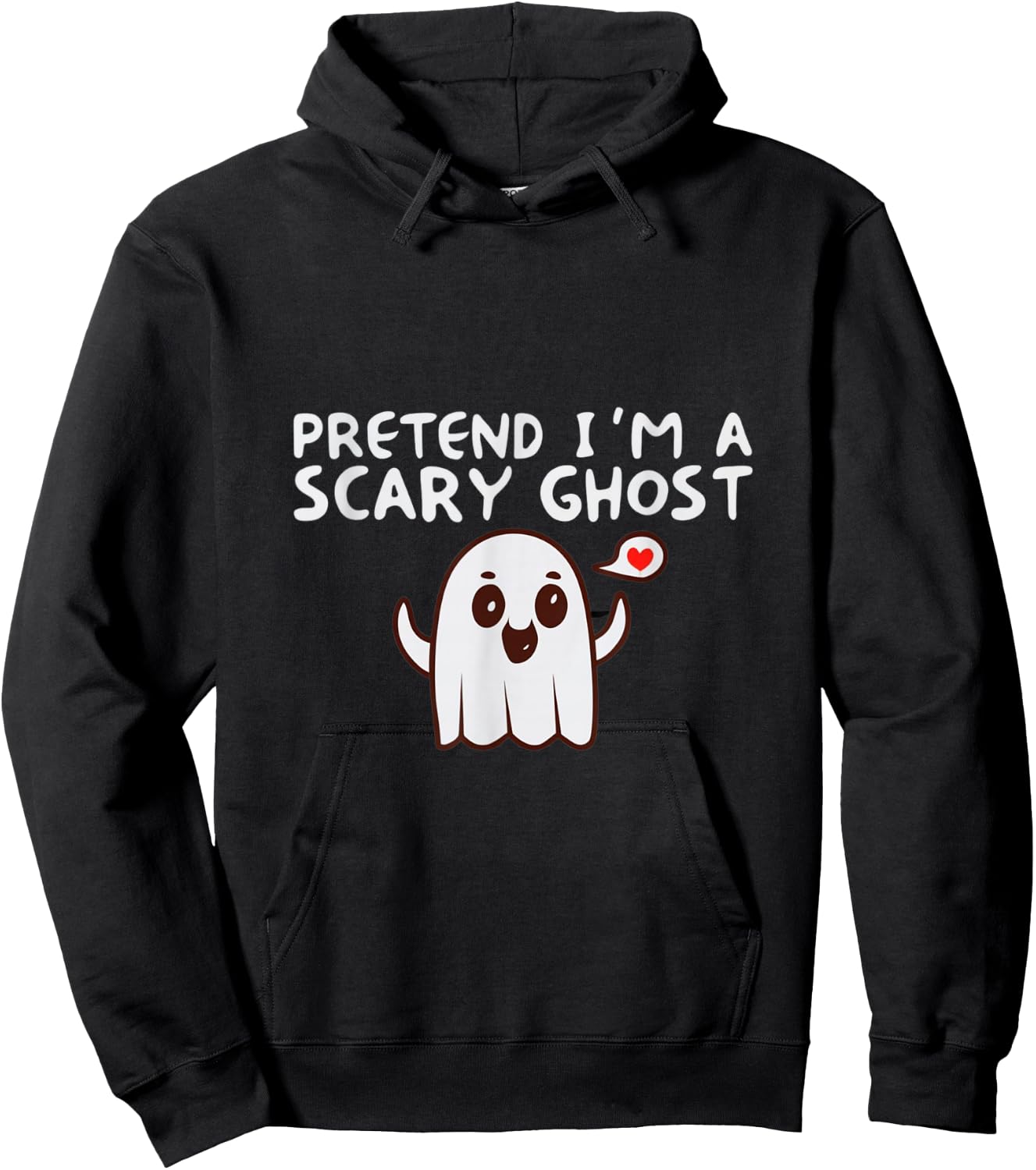 Pretend I'm a Scary Ghost Halloween Costume Hoodie - Hoodie | Black