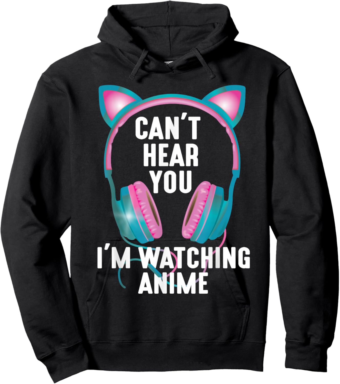 Japan Kawaii Anime Merch Manga Otaku Women Outfit Can't Hear You I'm Watching Anime Funny Kids Animation Pun Hoodie - Hoodie | Black