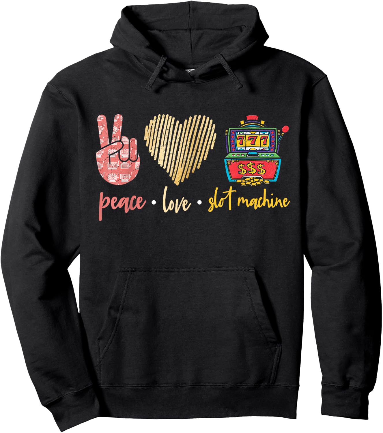 Peace Love Slot Machine, Lucky Las Vegas Casino Game Hoodie - Hoodie | Black