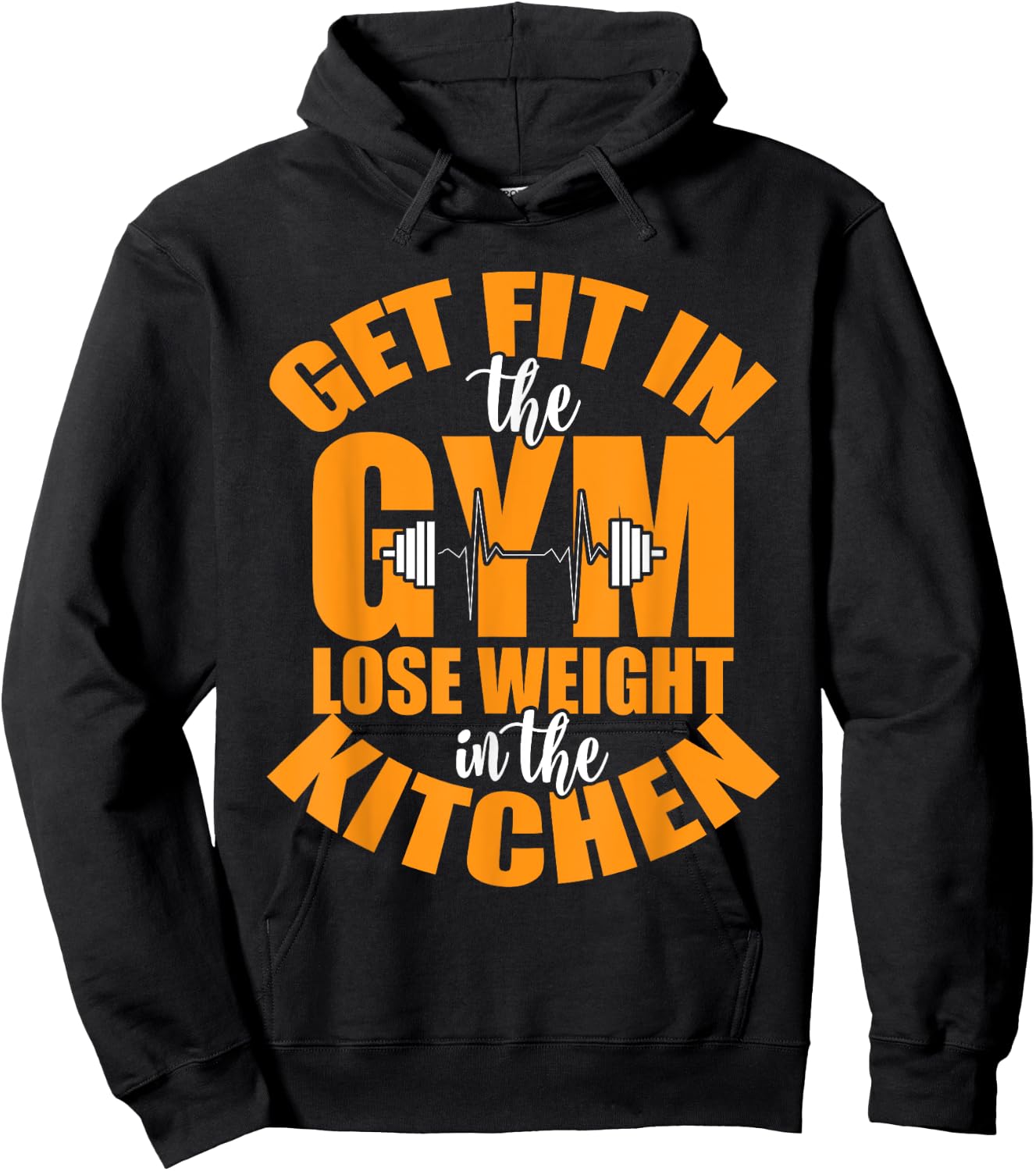 Get Fit in The Gym and Lose Weight in The Kitchen Hoodie - Hoodie | Black