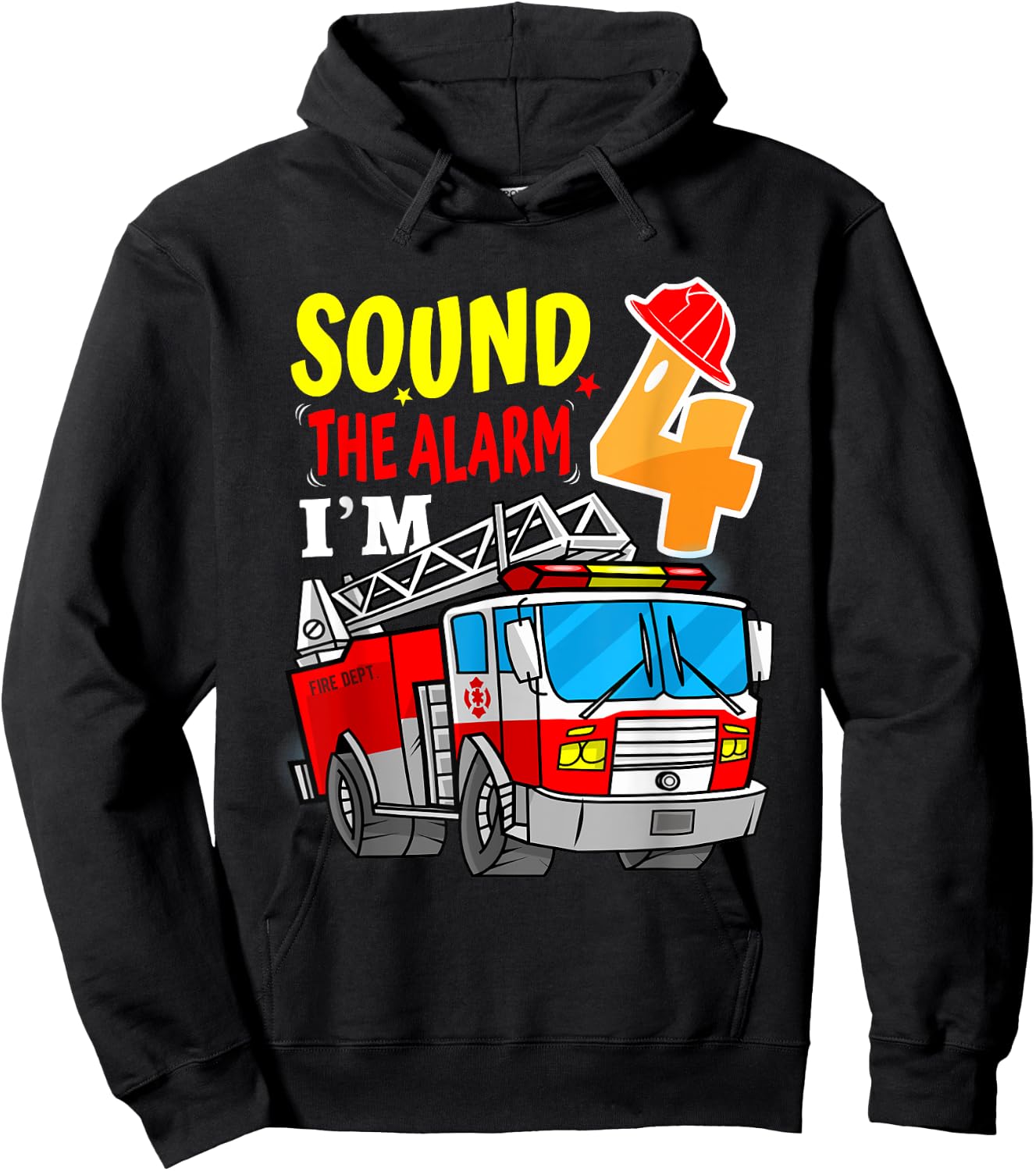 Sound the alarm I’m 4 Fire Truck 4 Year-Old Birthday Boy Hoodie - Hoodie | Black