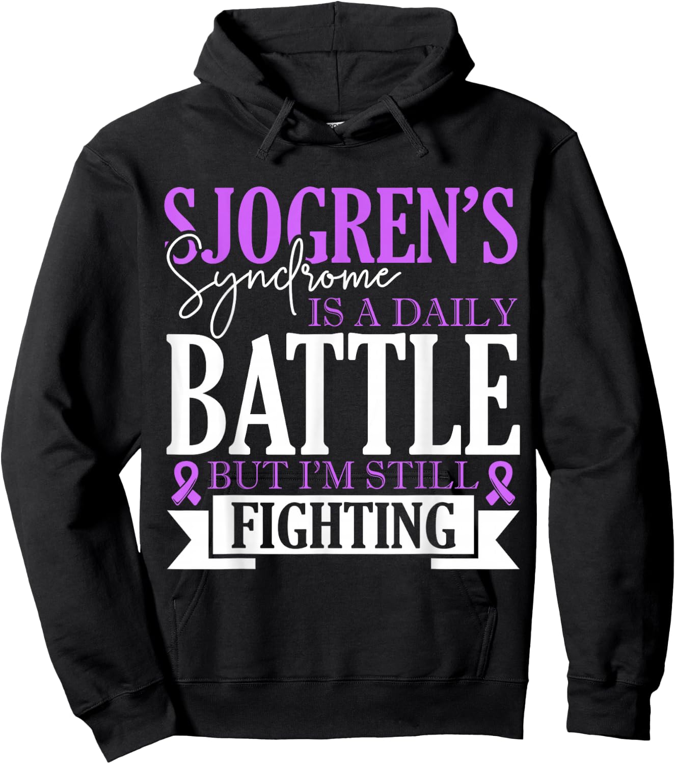 Sjogrens Syndrome Is Daily Battle Sjogrens Awareness Support Hoodie - Hoodie | Black