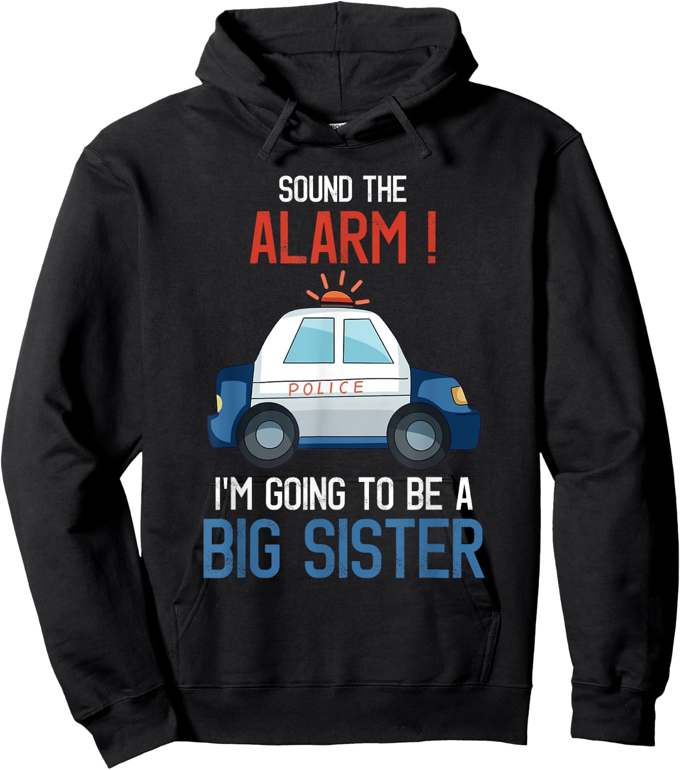 I'm Going To Be A Big Sister Police Car Baby Reveal Party Hoodie - Hoodie | Black