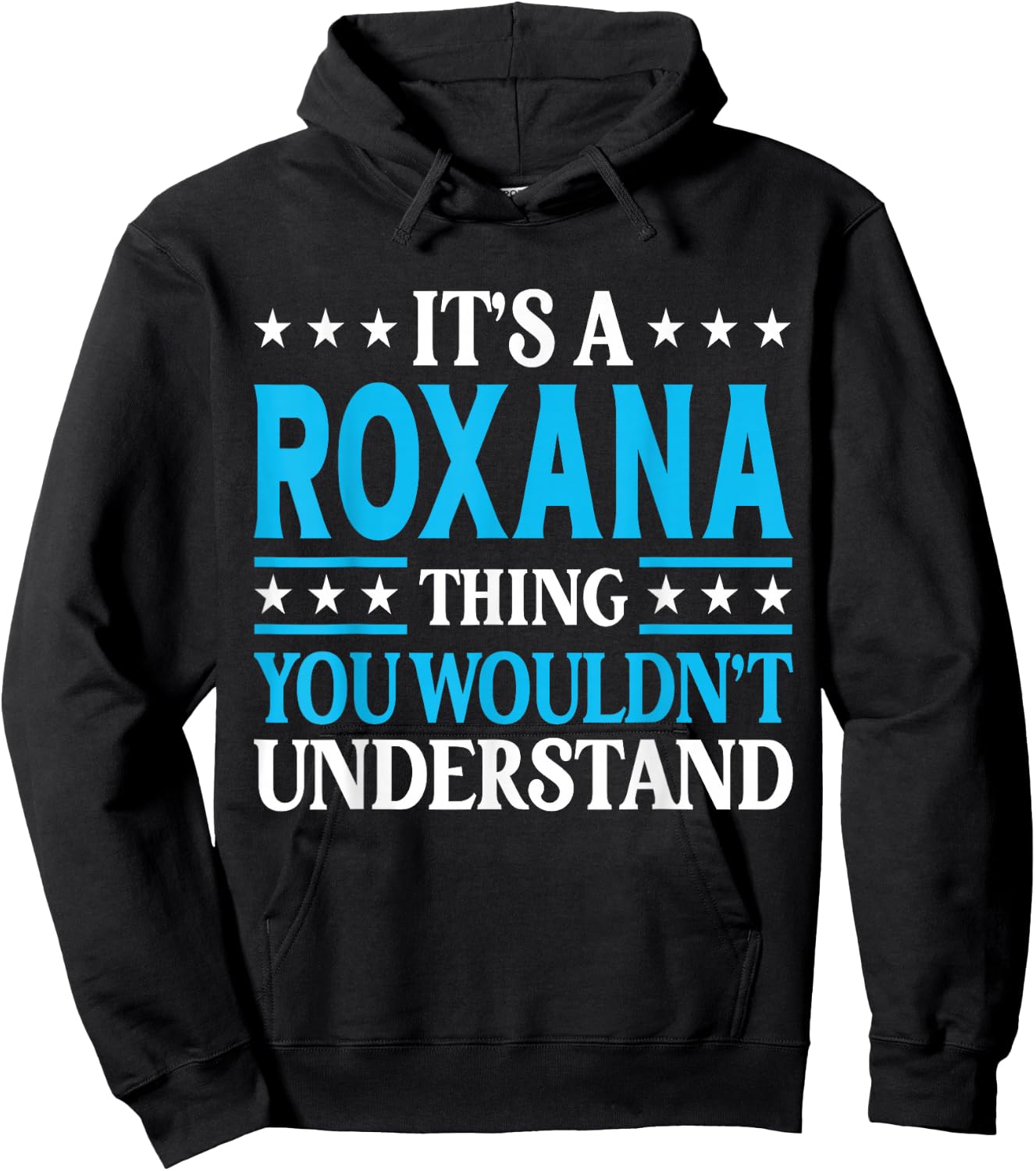 It's A Roxana Thing Wouldn't Understand Girl Name Roxana Hoodie - Hoodie | Black