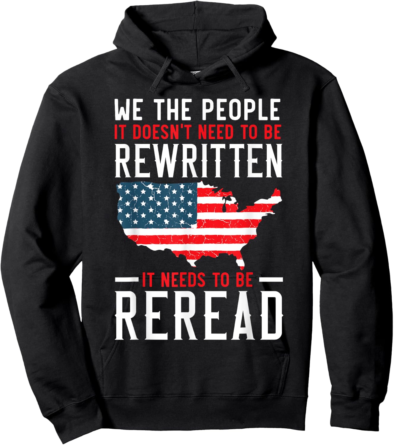 It Doesn't Need To Be Rewritten Needs To Be Reread USA Flag Hoodie - Hoodie | Black