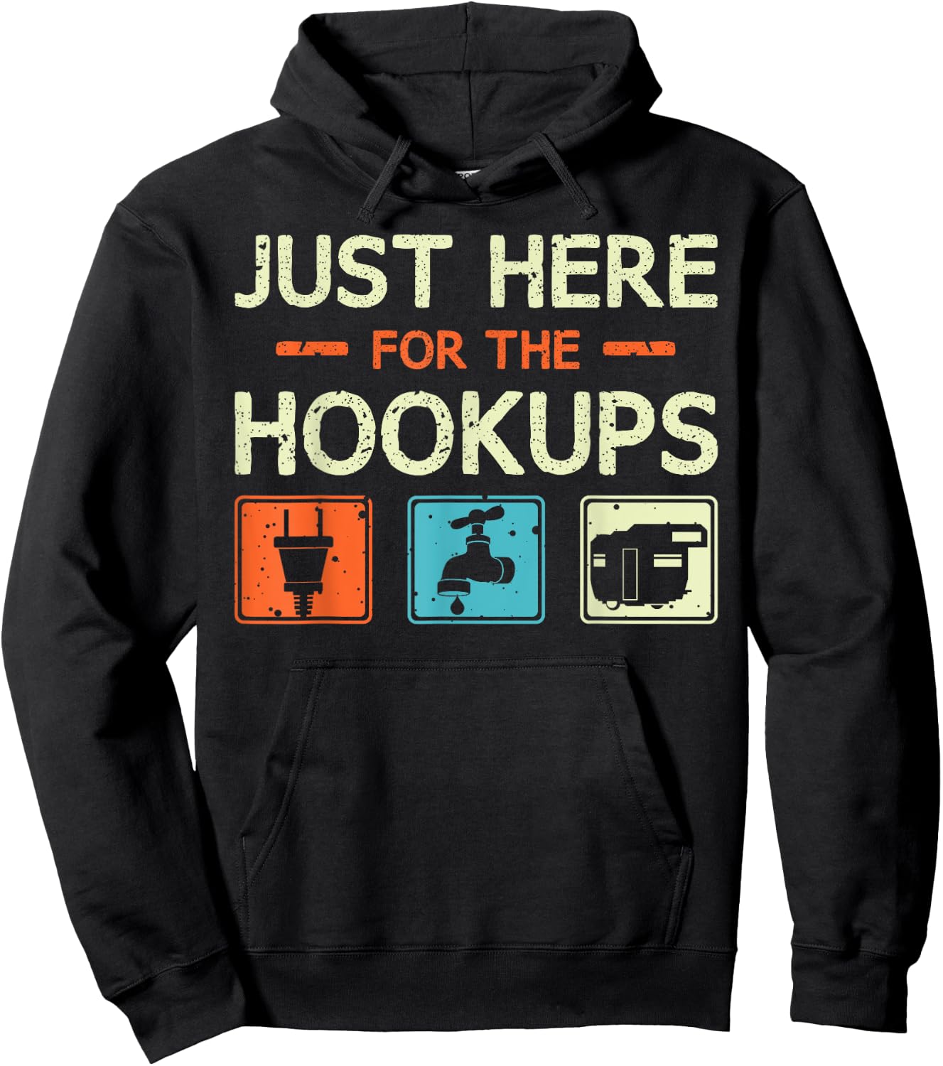 Just Here For The Hookups - Funny Camper Camping RV Caravan Hoodie - Hoodie | Black