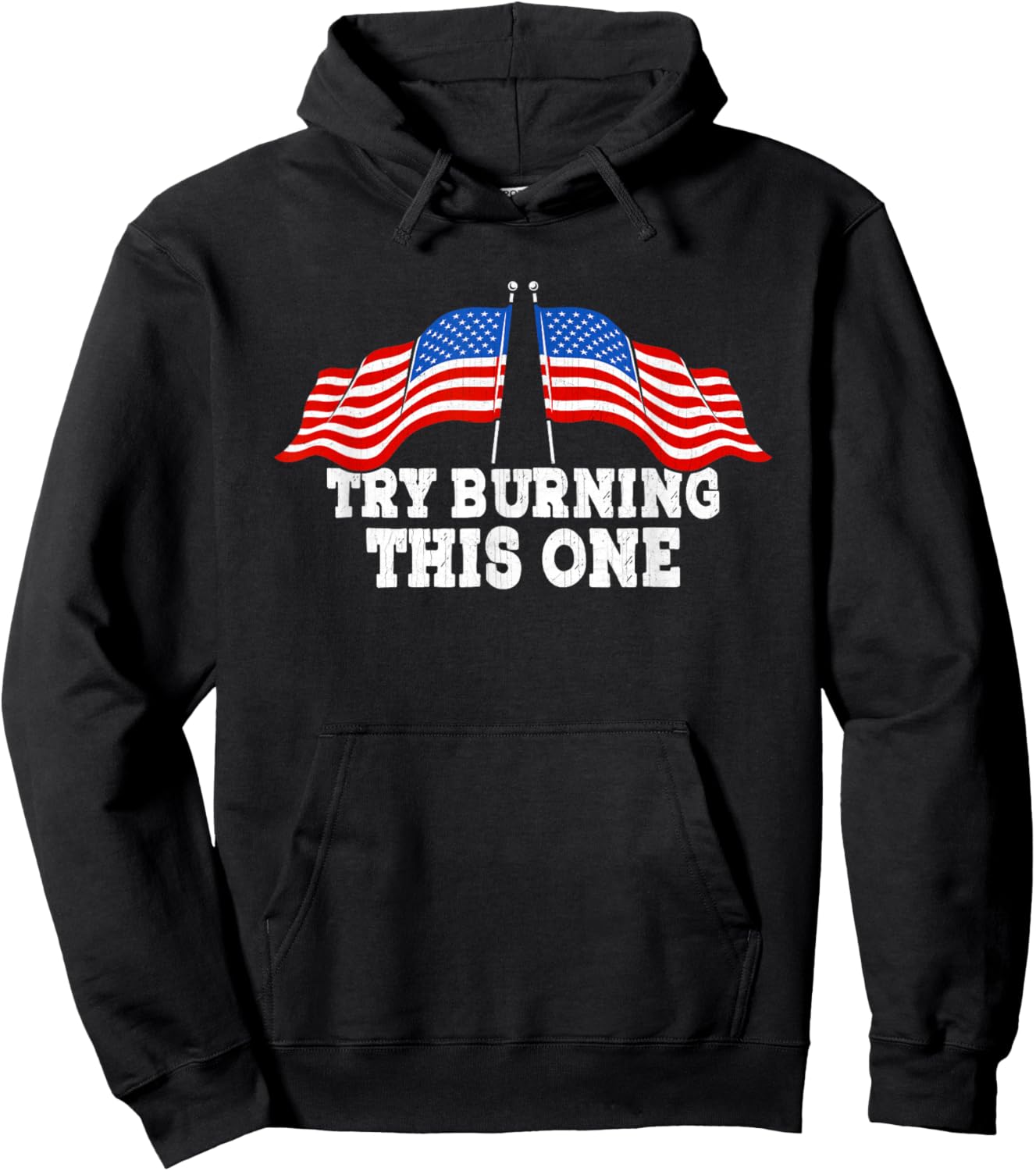 American Flag Try Burning This One Independence Day July 4 Women Men Hoodie - Hoodie | Black