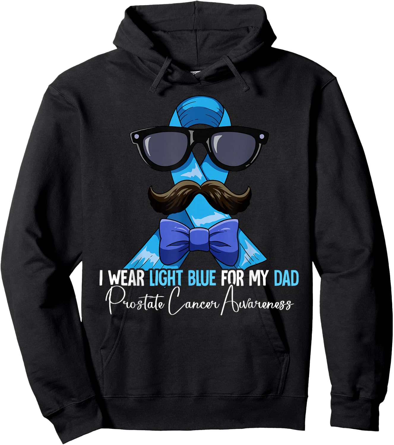 I Wear Light Blue For My Dad Prostate Cancer Awareness Hoodie - Hoodie | Black