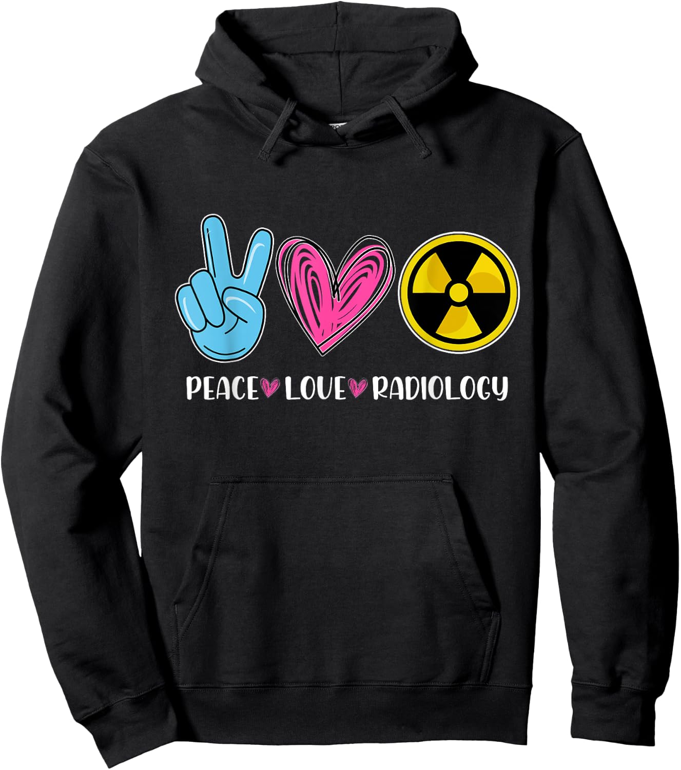 Peace Love Radiology - Radiologist Xray Technician Radiation Hoodie - Hoodie | Black