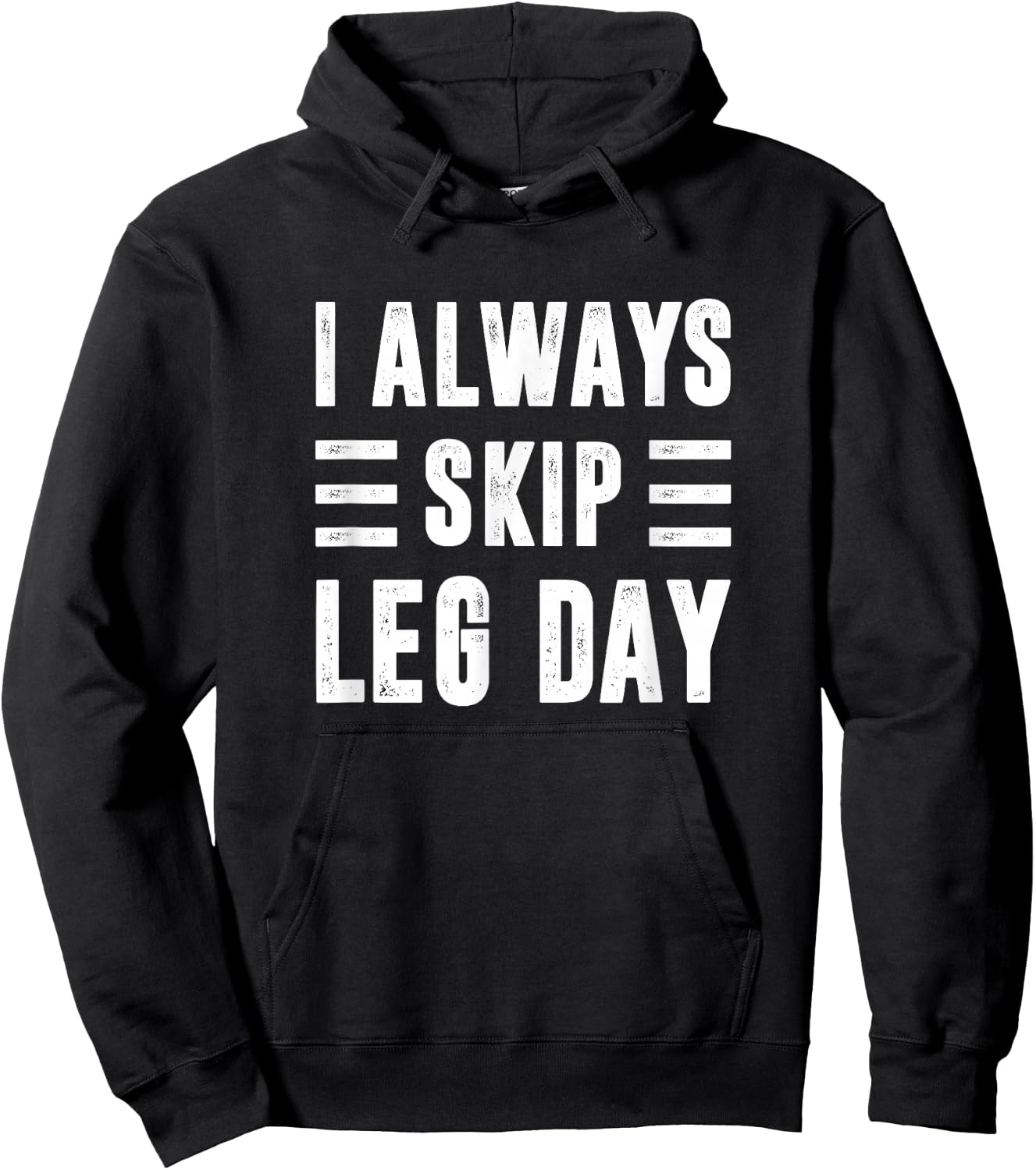 I Always Skip Leg Day, Gym Training Hoodie - Hoodie | Black