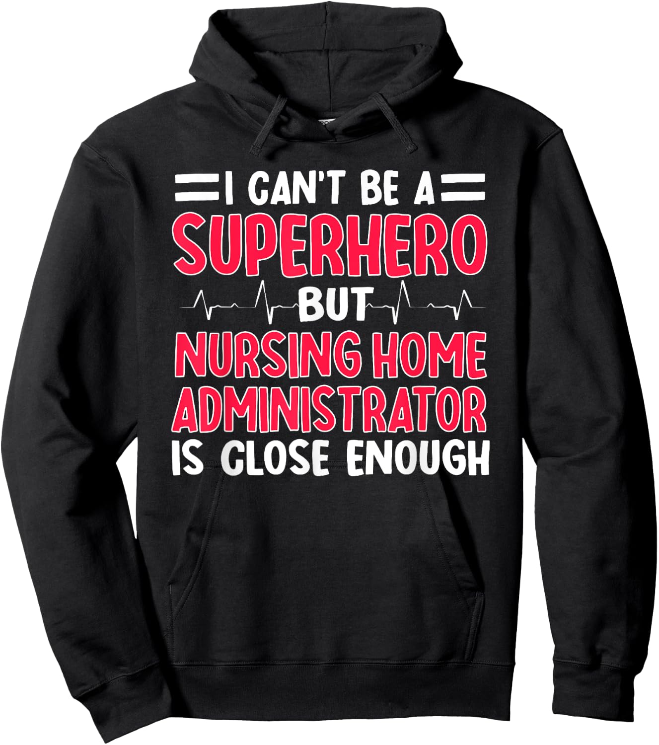 Nursing Home Administrator NHA Hospice Director Superhero Hoodie - Hoodie | Black