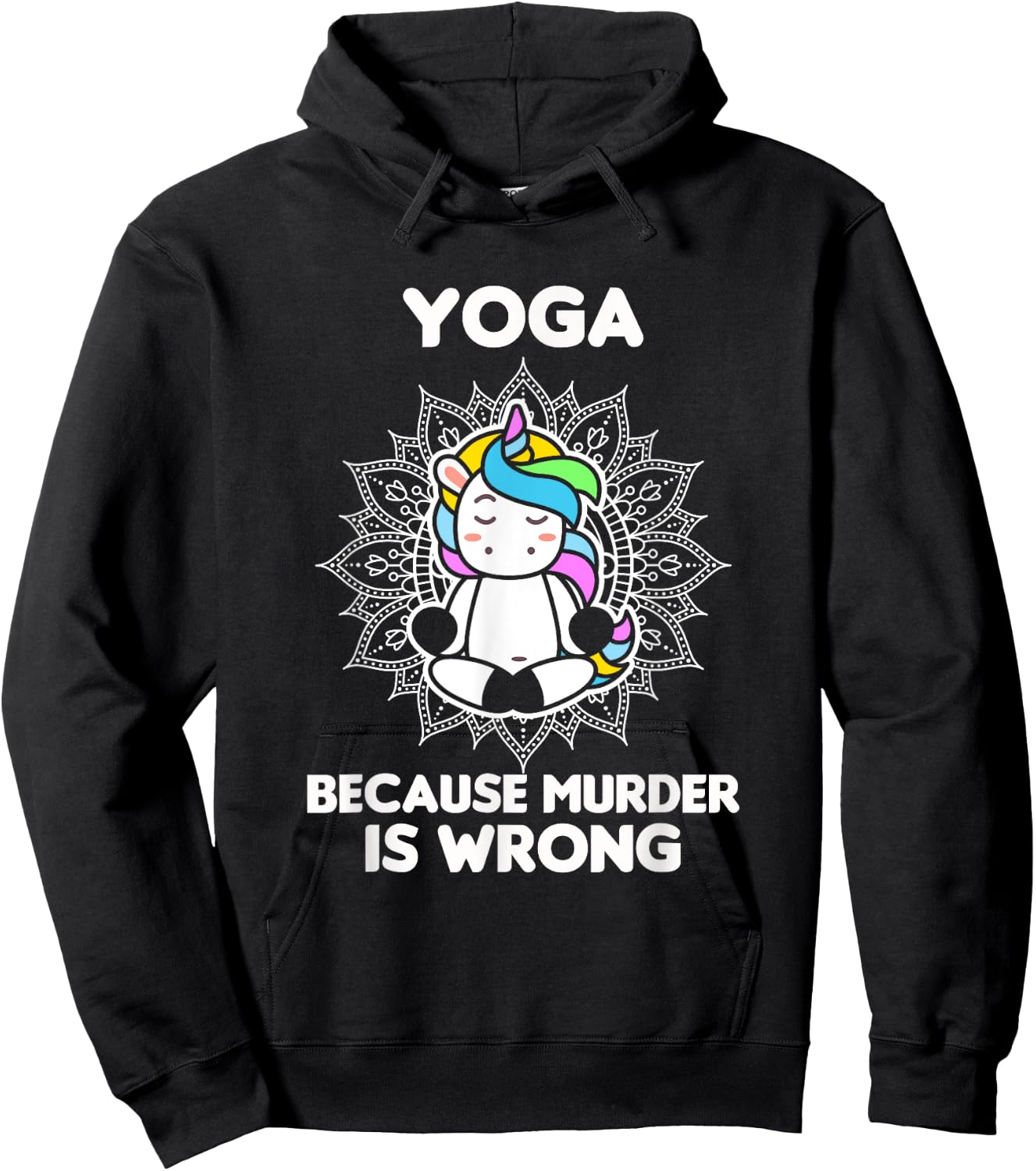 Yoga Because Murder Is Wrong - Yoga Lover - Yoga Hoodie - Hoodie | Black
