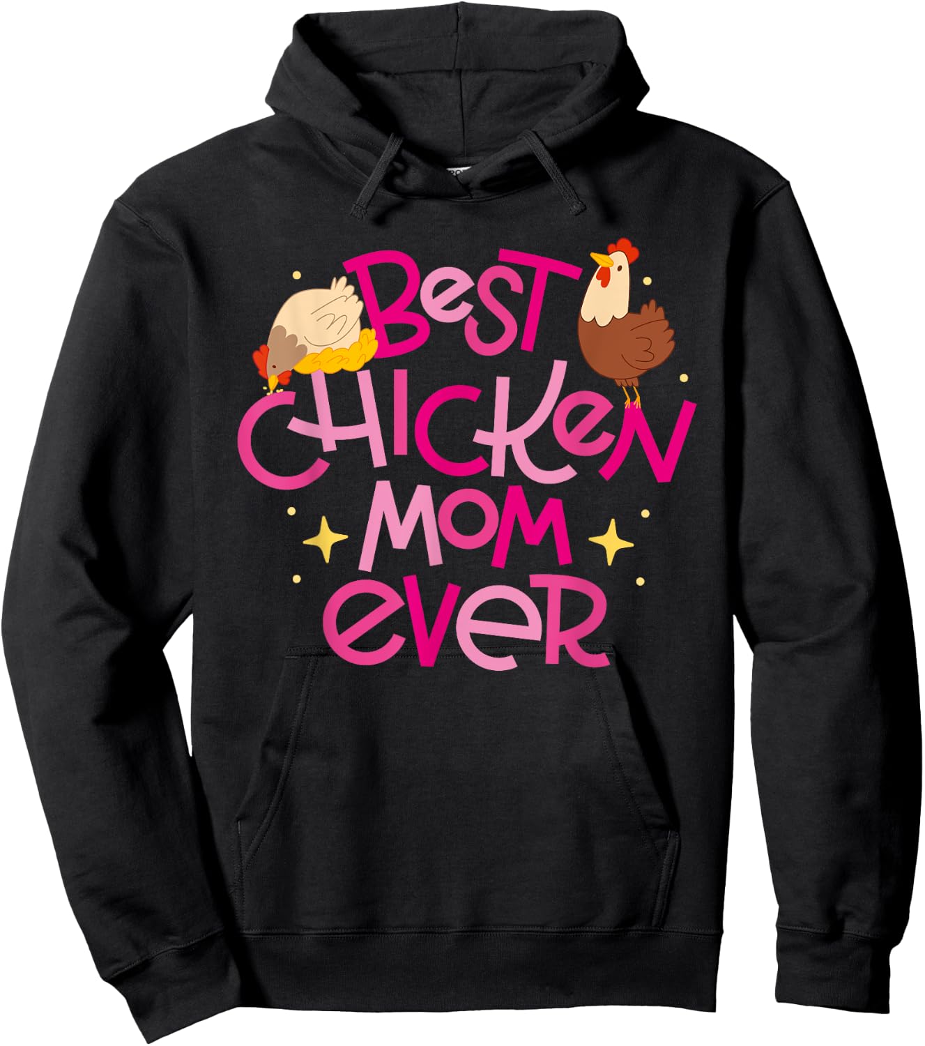 Best Chicken Mom Ever Hoodie - Hoodie | Black