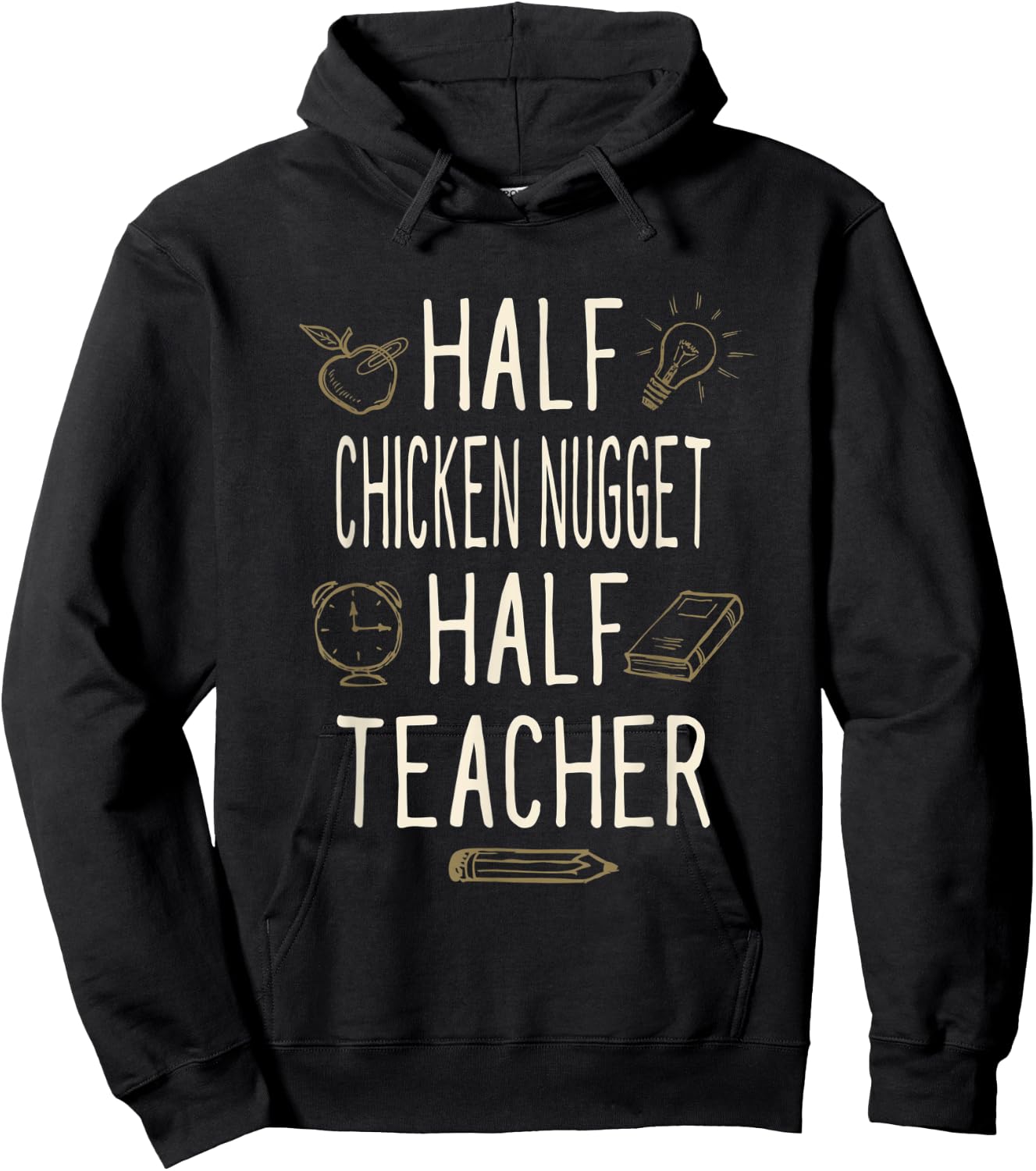 Half Chicken Nugget Half Teacher Funny Professor Humor Men Women Hoodie - Hoodie | Black
