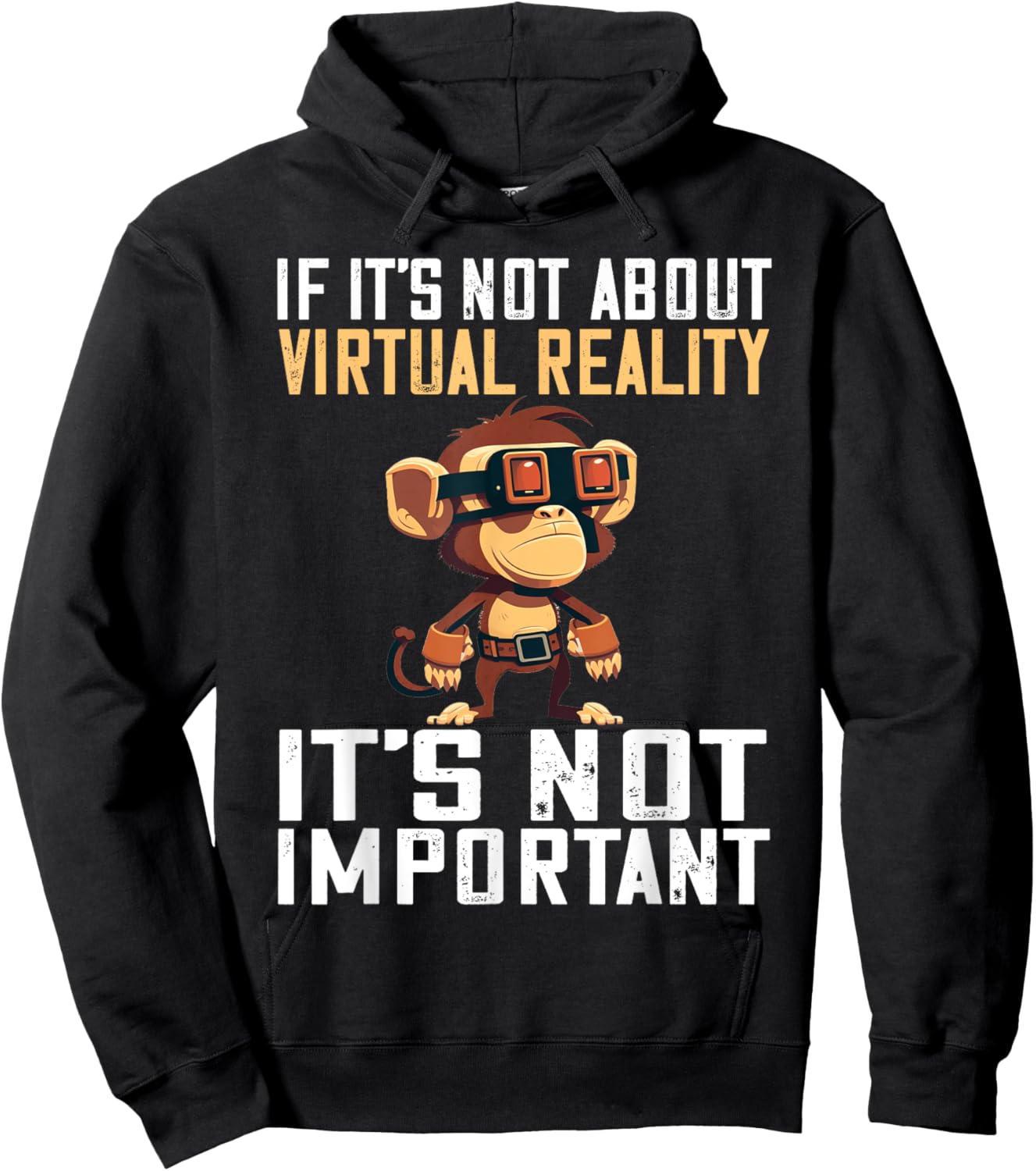 VR Gaming Monkey It's Not Important VR Gamer VR Developer Hoodie - Hoodie | Black