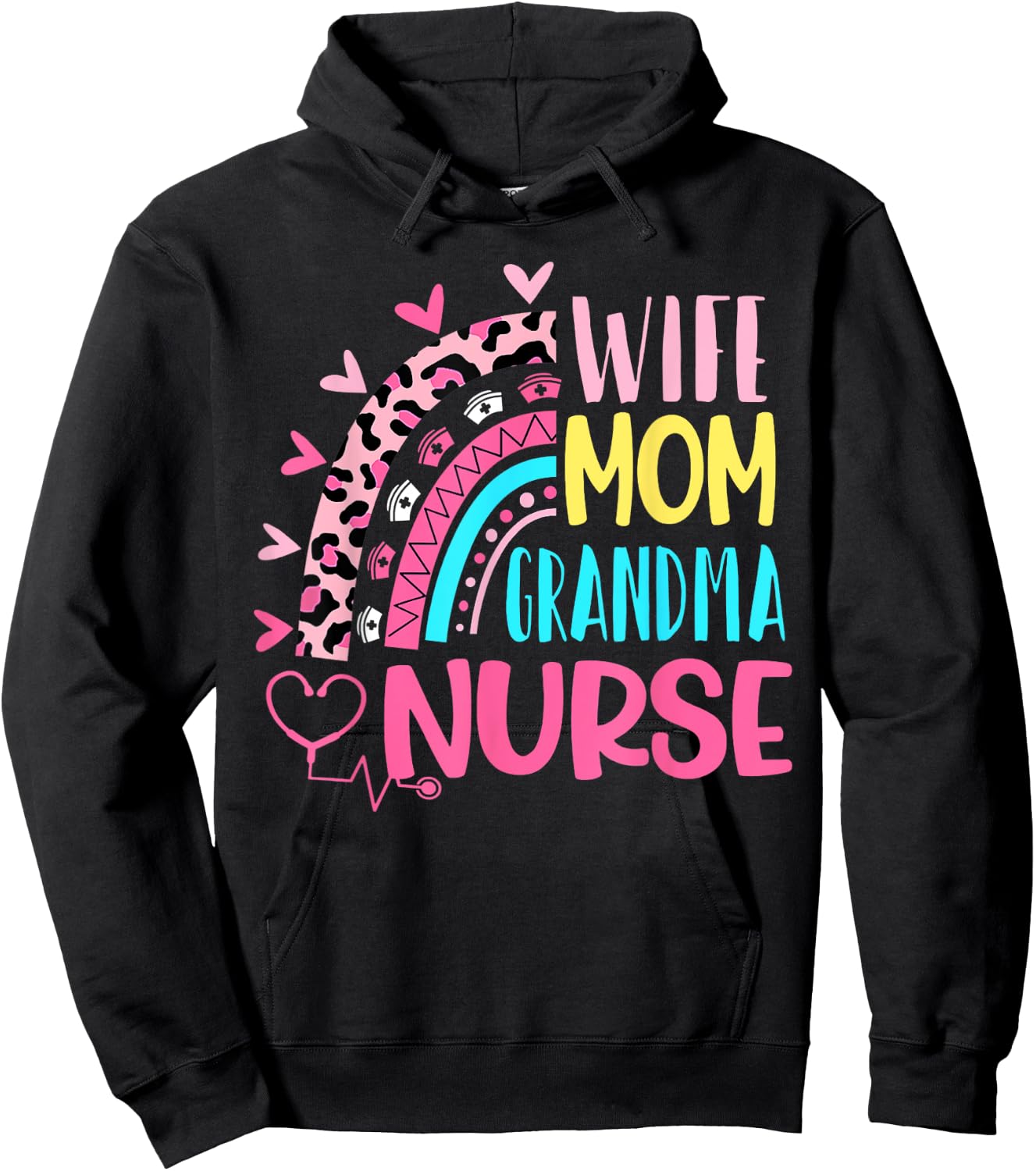Wife Mom Grandma Nurse Mother Day Nurses Day Leopard Rainbow Hoodie - Hoodie | Black