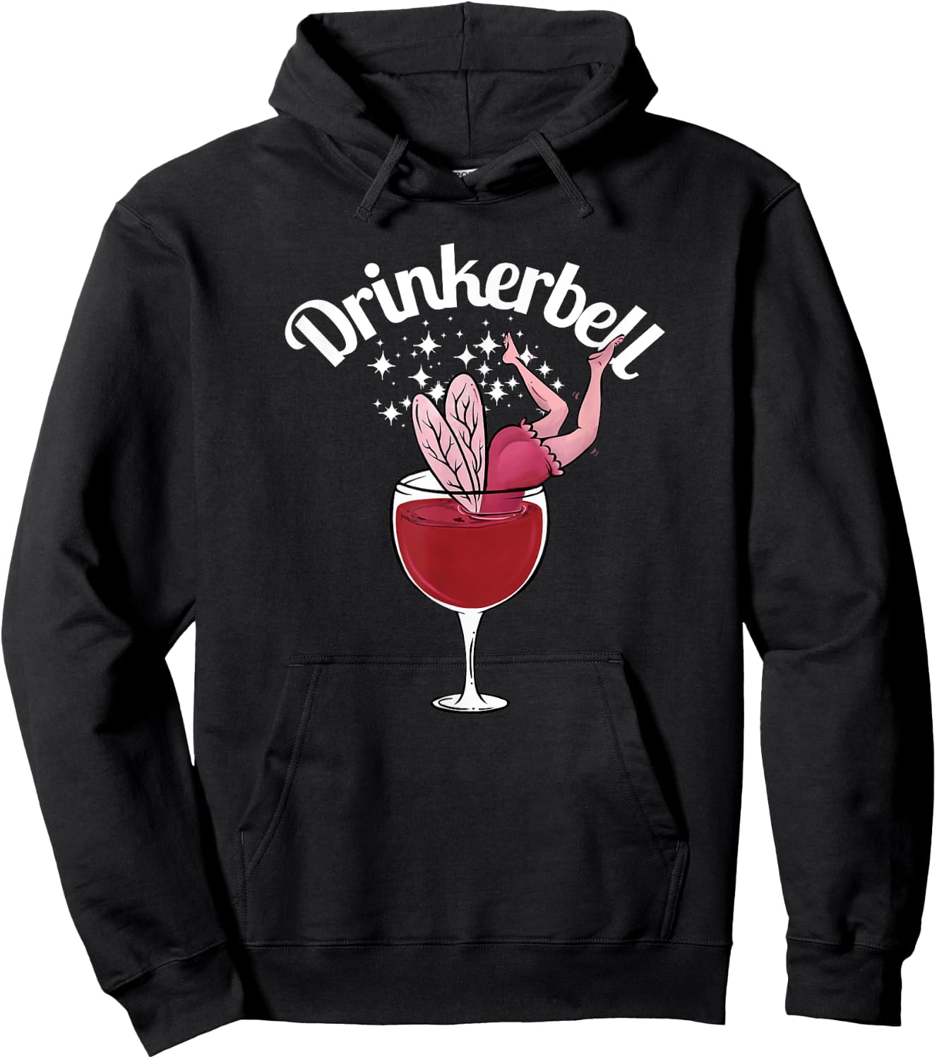 Drinkerbell Funny Cute Wine Drinking With Funny Saying Hoodie - Hoodie | Black