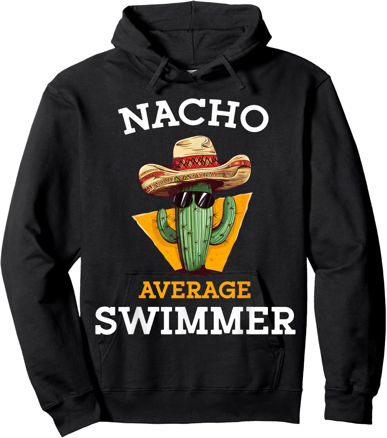 Nacho Average Swimmer Funny Mexican Swimming Enthusiast Hoodie - Hoodie | Black