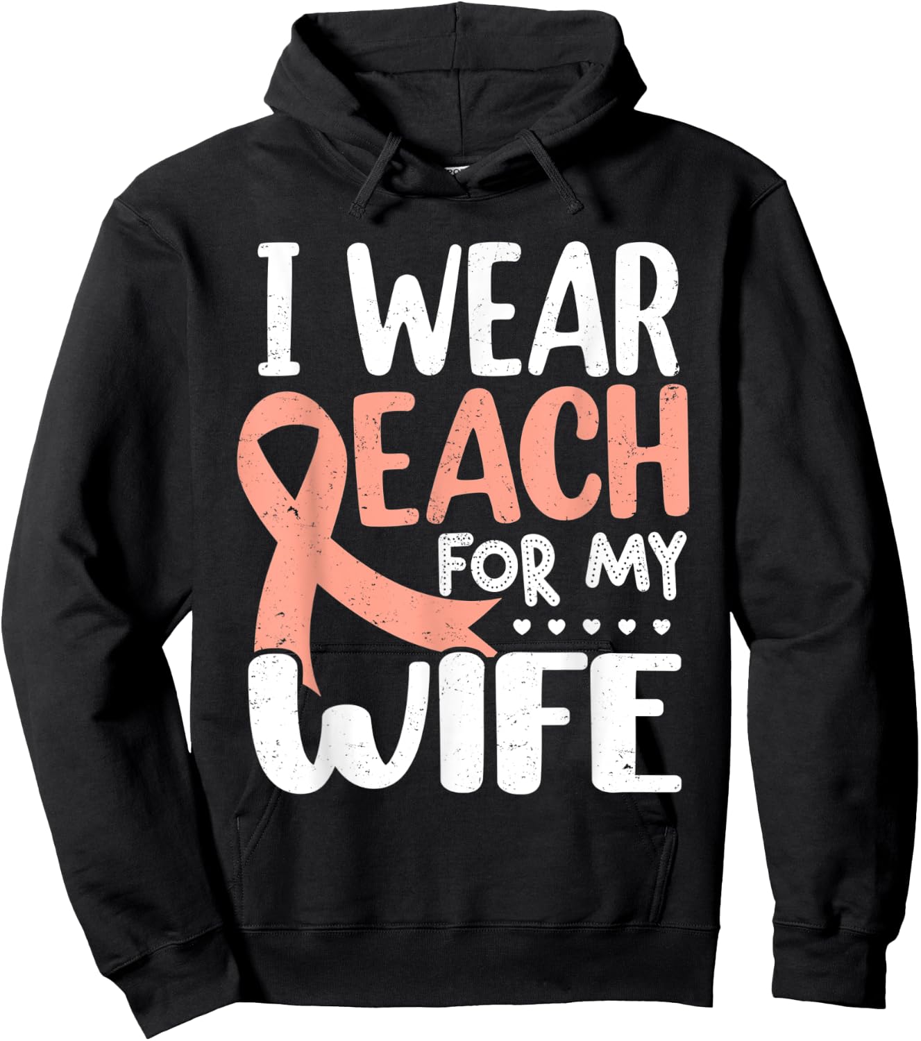I Wear Peach For My Wife Uterine Cancer Awareness Hoodie - Hoodie | Black