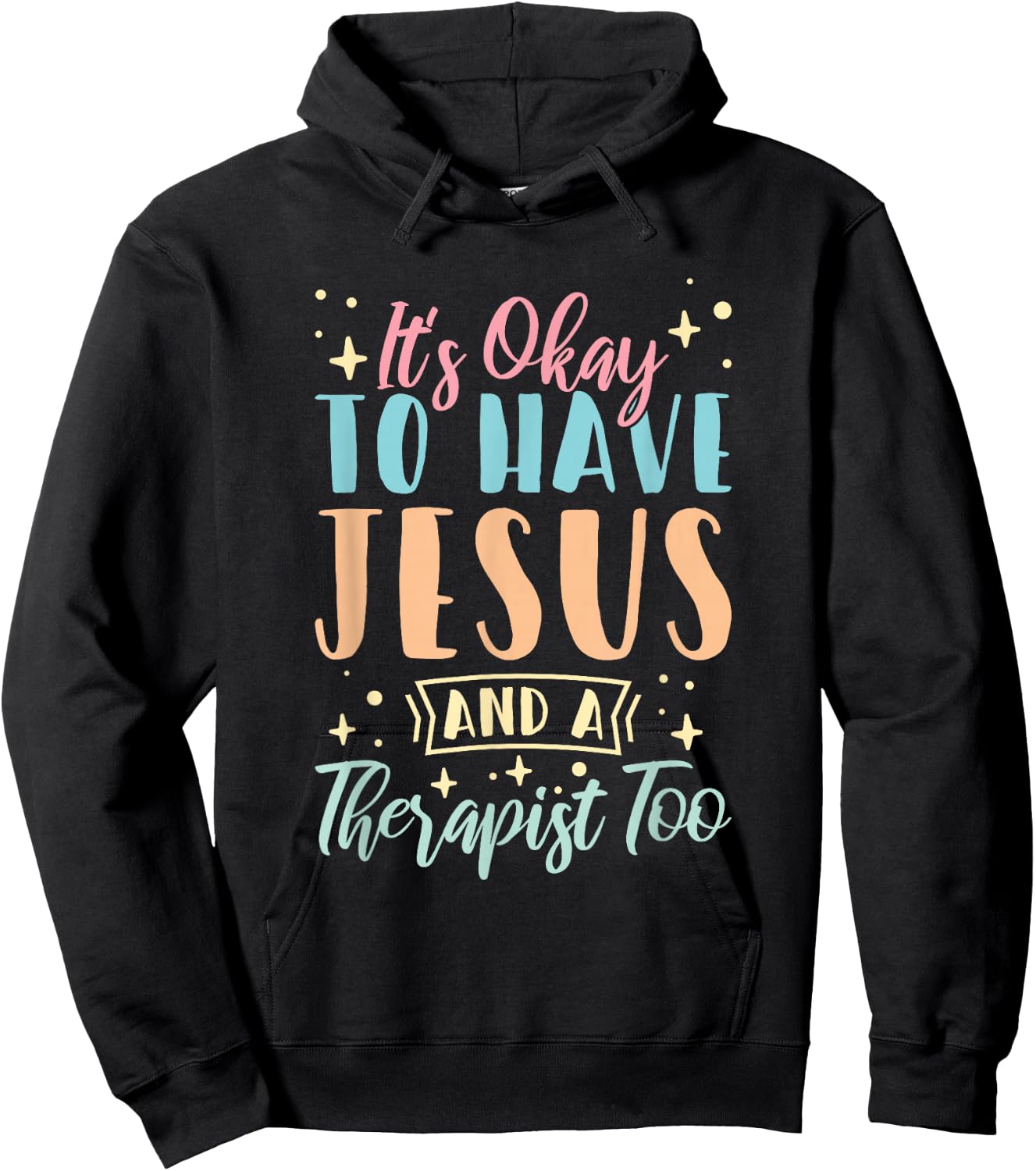 Mental Health It's Okay To Have Jesus And A Therapist Too Hoodie - Hoodie | Black