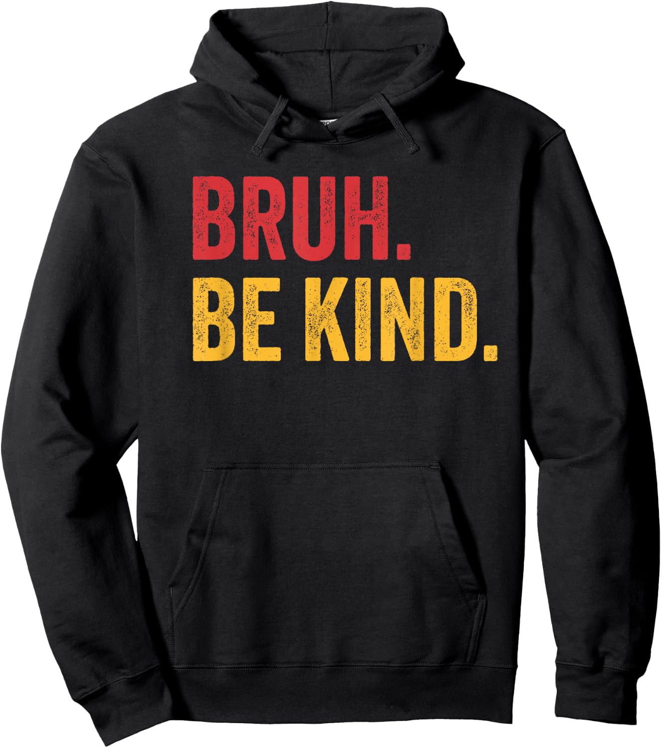 Bruh Be Kind Choose Kind Anti Bullying Movement Hoodie - Hoodie | Black