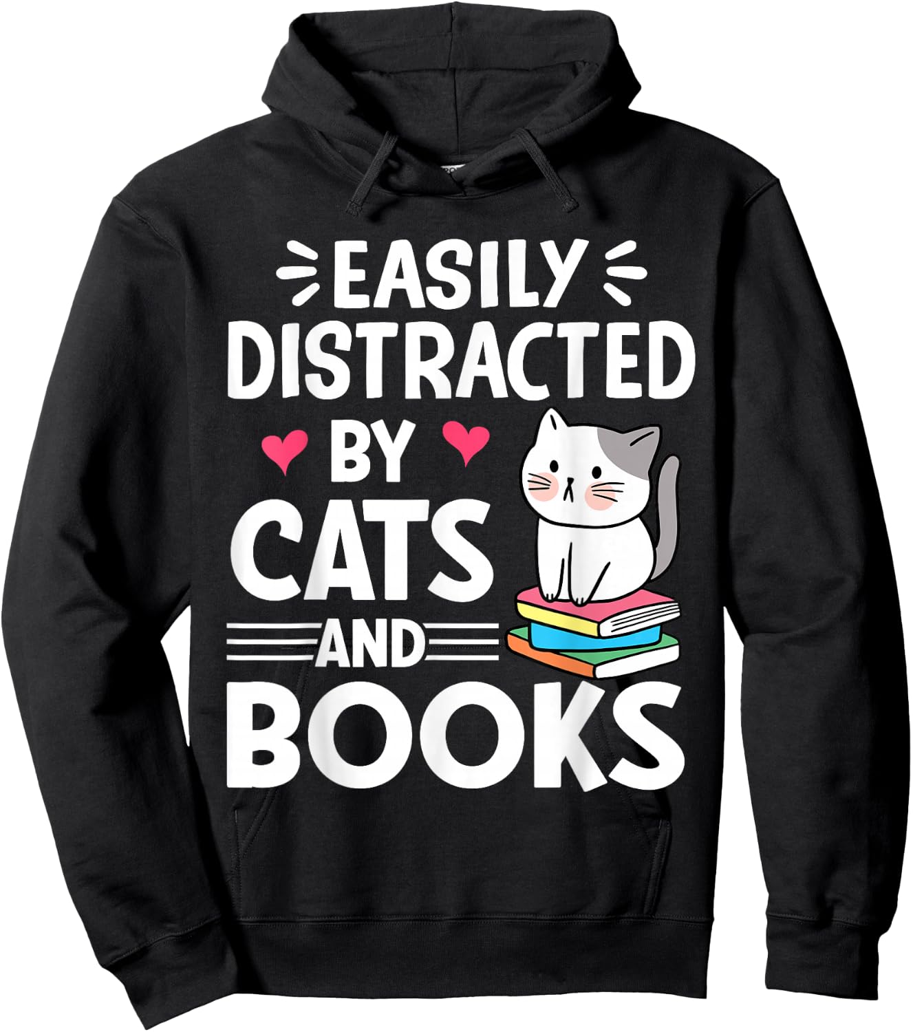 Easily Distracted by Cats and Books Funny Cat and Book Lover Hoodie - Hoodie | Black