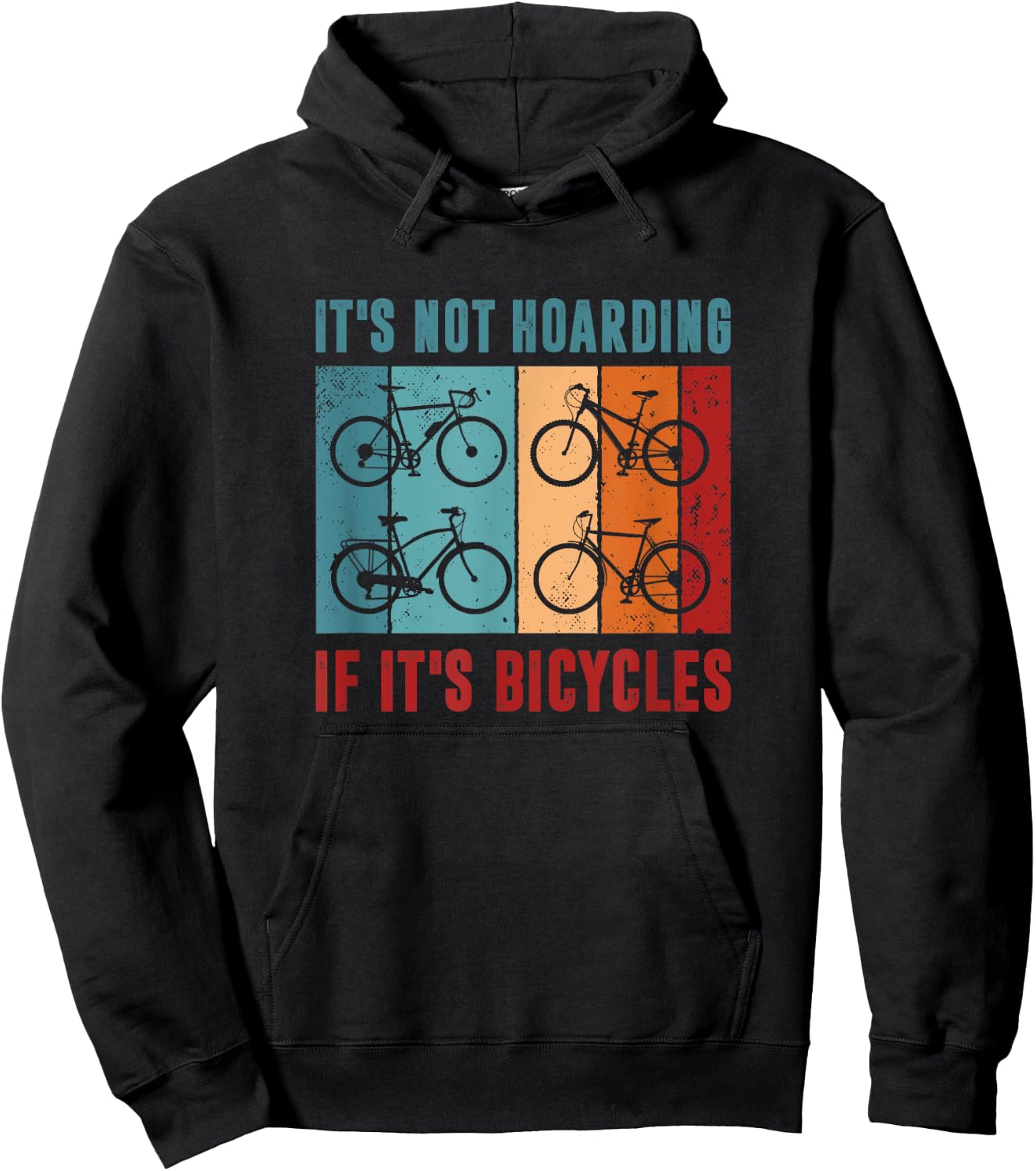 It’s Not Hoarding If It's Bicycles - Cycling Lover Hoodie - Hoodie | Black