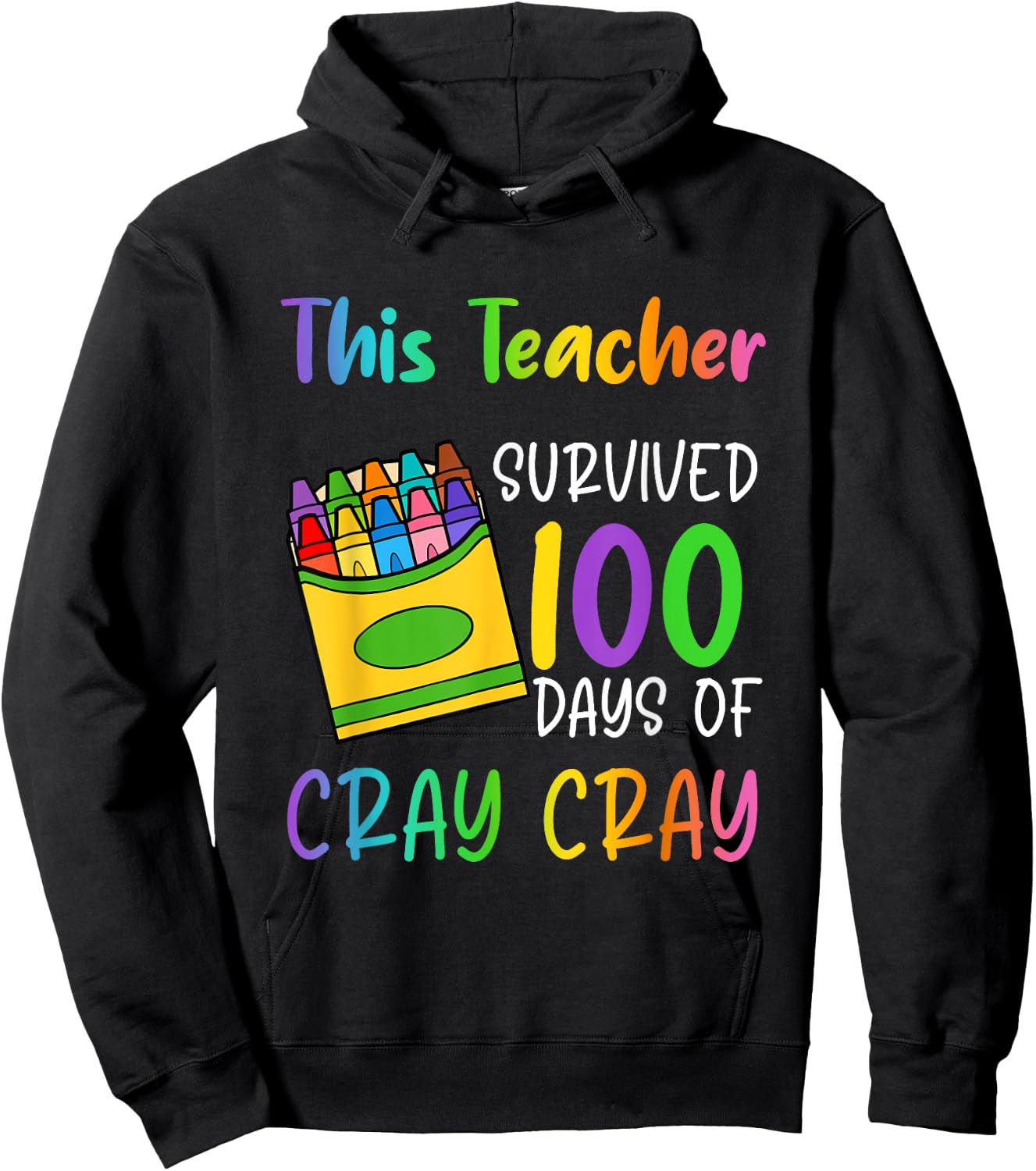 This Teacher Survived 100 Days Of Cray Cray Apparel Hoodie - Hoodie | Black
