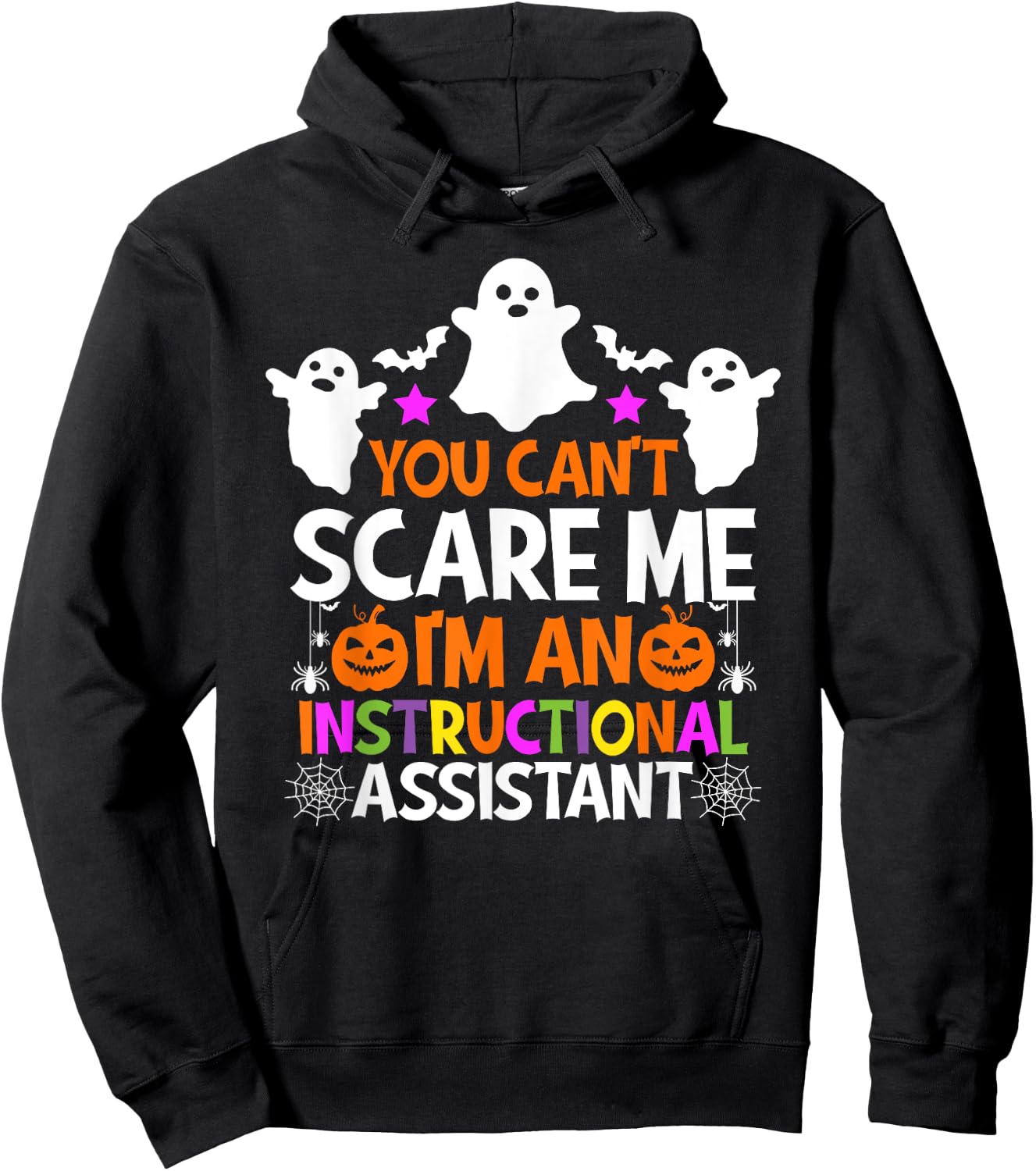 You Can't Scare Me I'm An Instructional Assistant Halloween Hoodie - Hoodie | Black