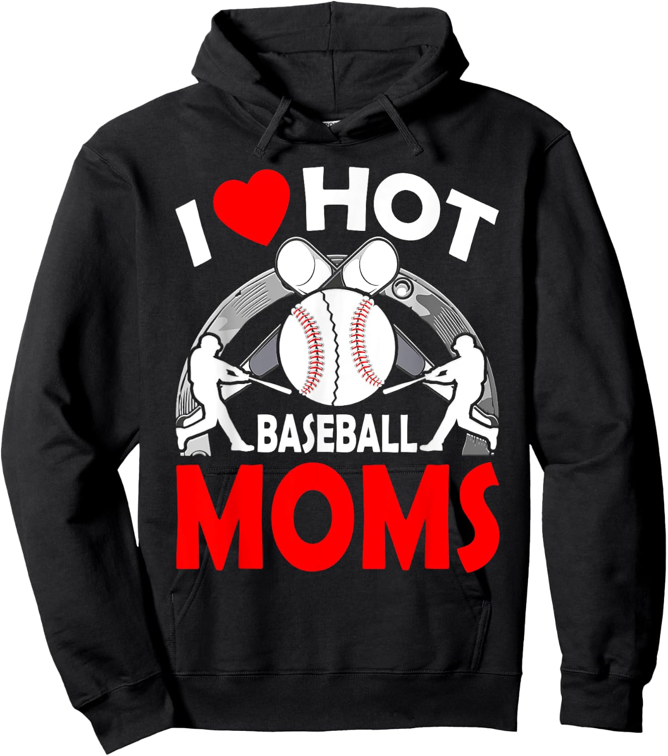 I Love Hot Baseball MOMS Mother's Day Hoodie - Hoodie | Black