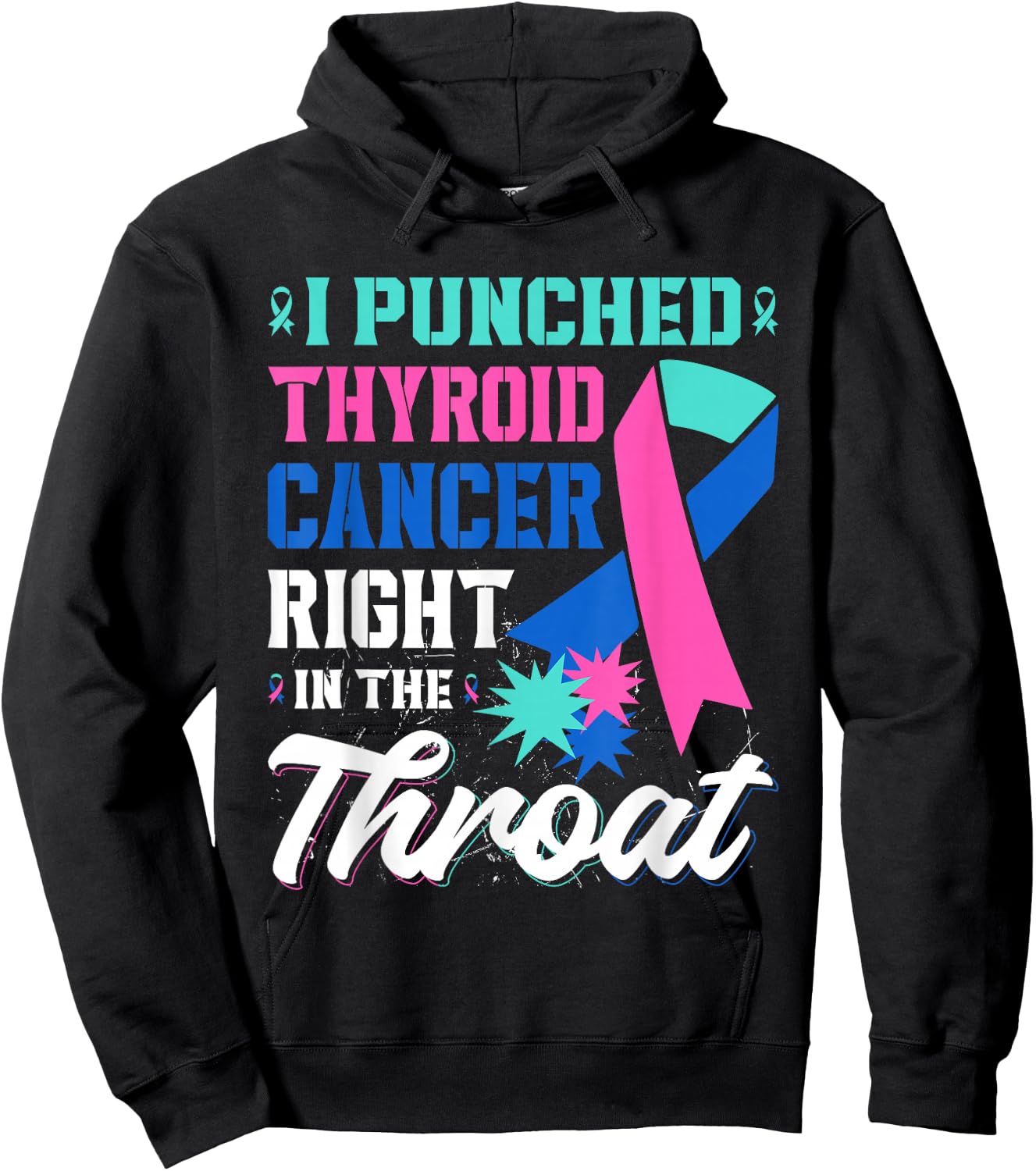 I Punched Thyroid Cancer In The Throat Cancer Ribbon Hoodie - Hoodie | Black