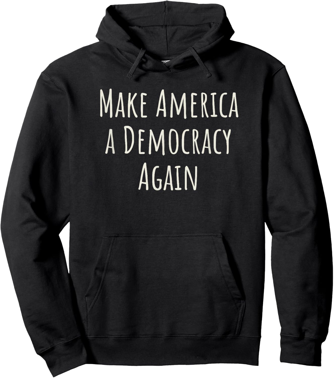 Make America a Democracy Again Shirt, Pro Democracy Hoodie - Hoodie | Black
