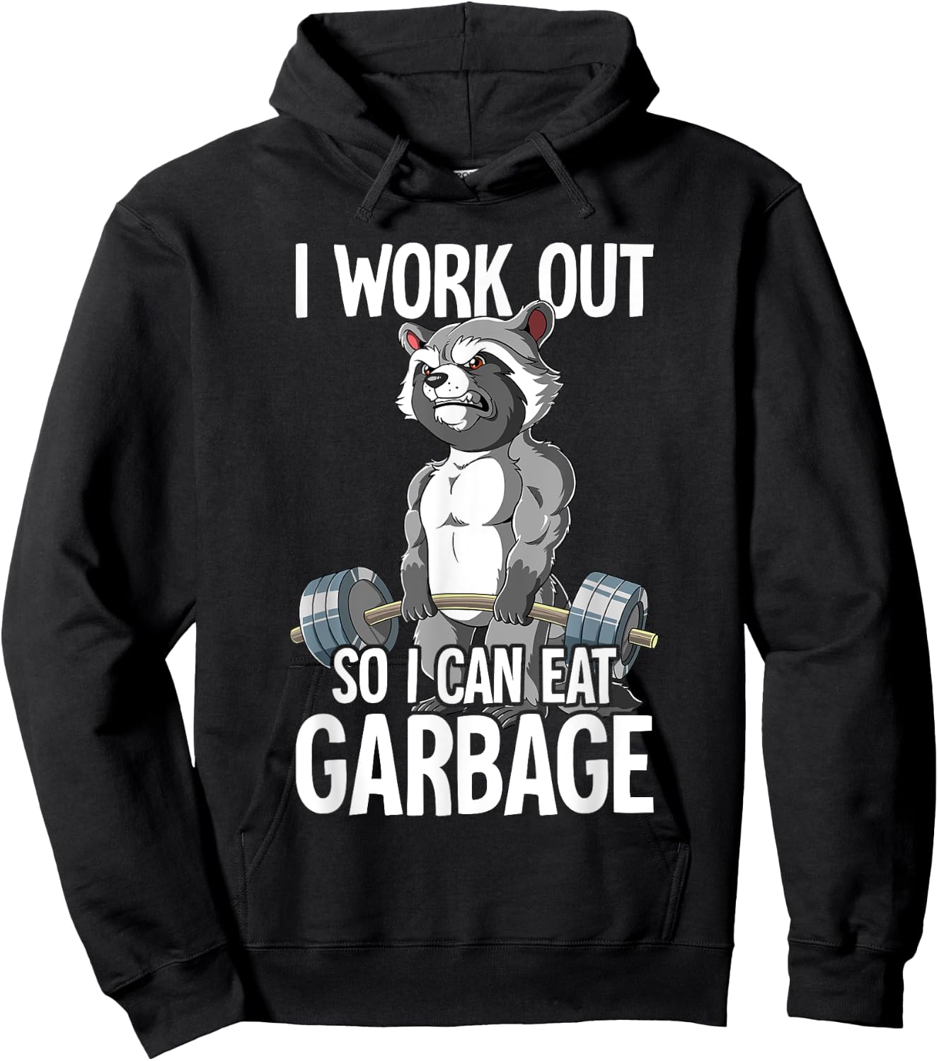 Raccoon Gym Weight Training I Work Out So I Can Eat Garbage Hoodie - Hoodie | Black