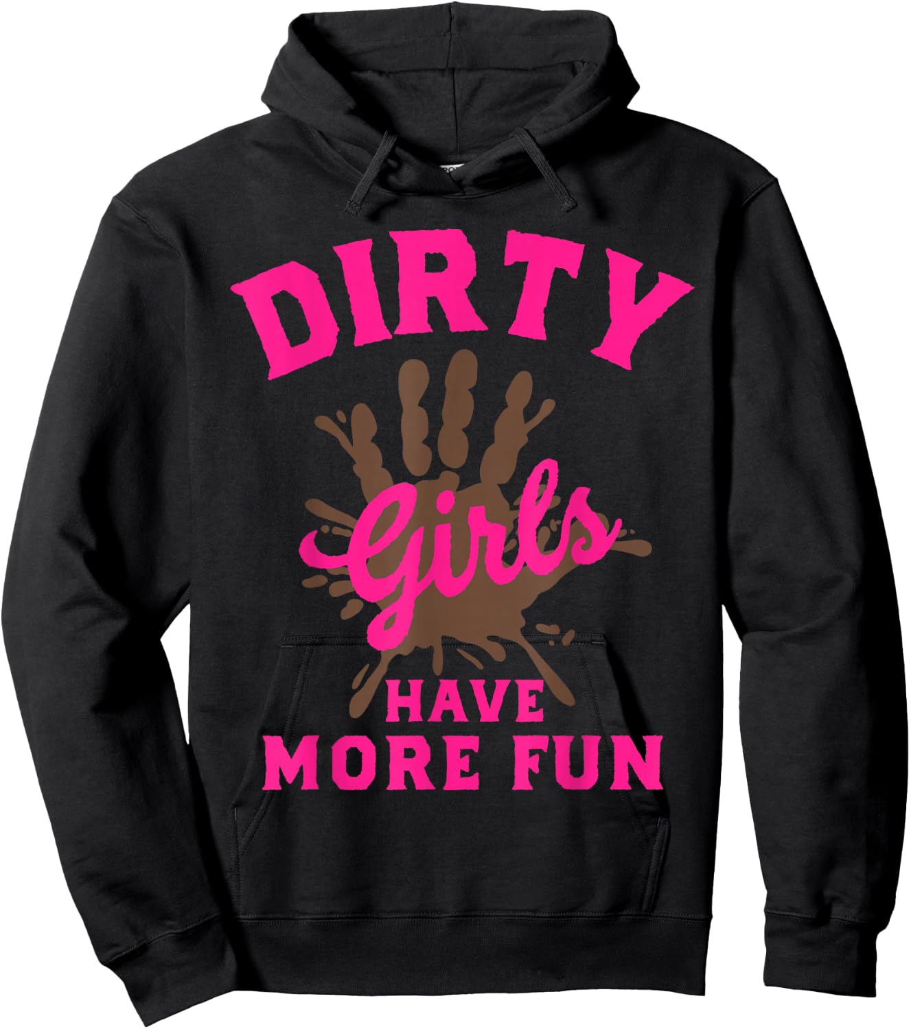 Mud Run Shirts Dirty Girls Have More Fun Muddy Race Running Hoodie - Hoodie | Black