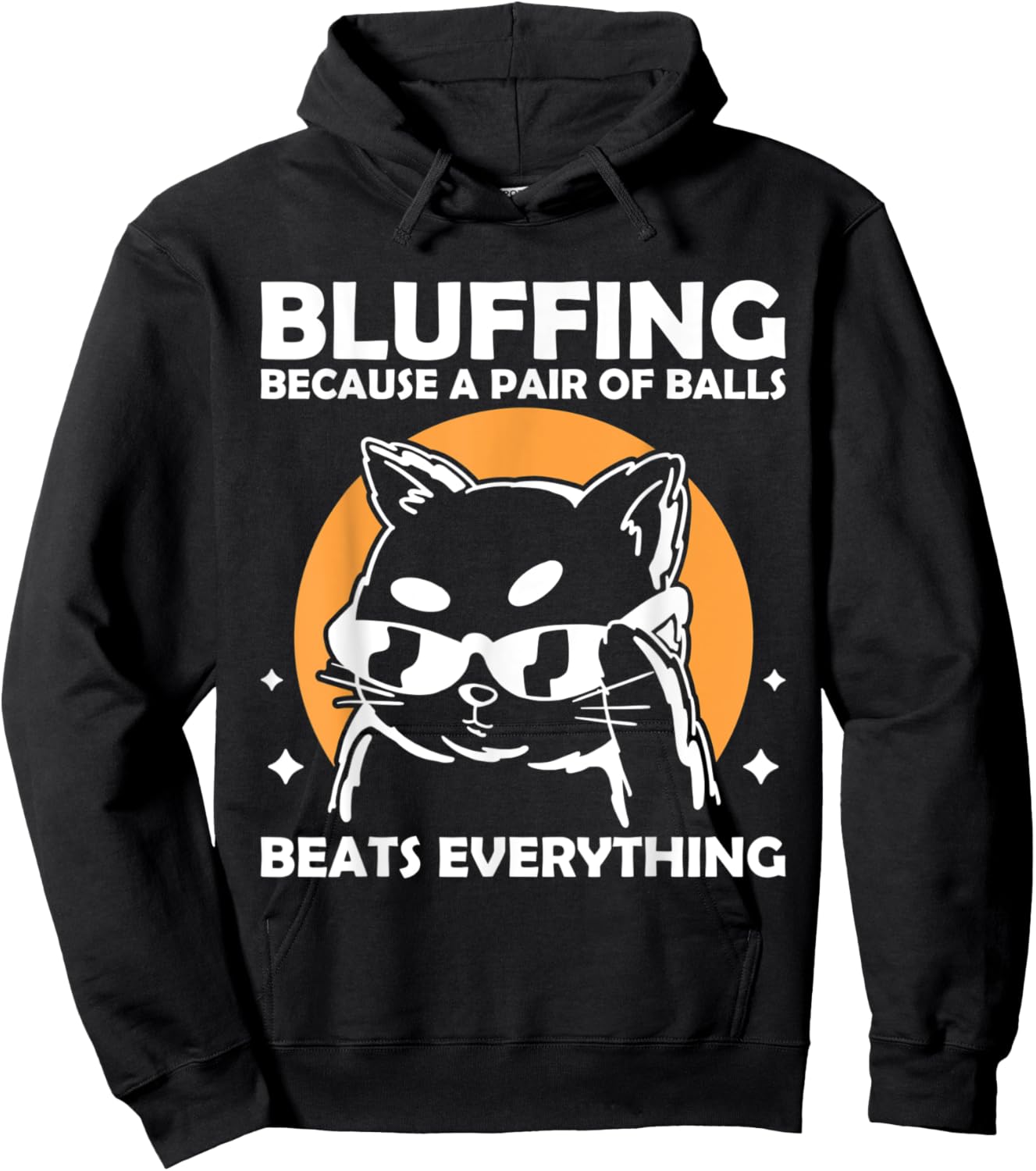 Bluffing because a pair of balls beats everything Hoodie - Hoodie | Black
