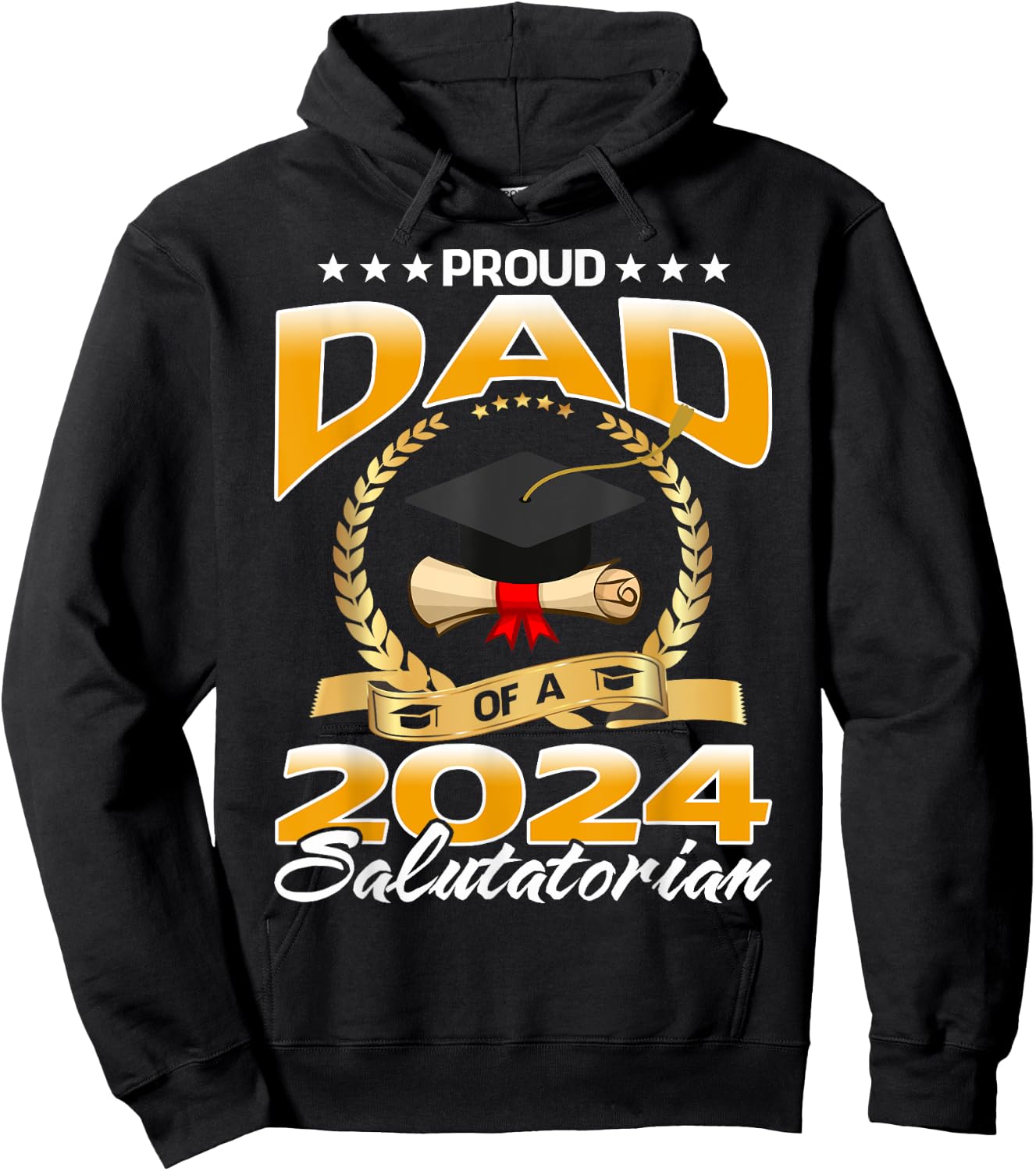 Proud Dad Of A 2024 Salutatorian Graduate Hoodie - Hoodie | Black