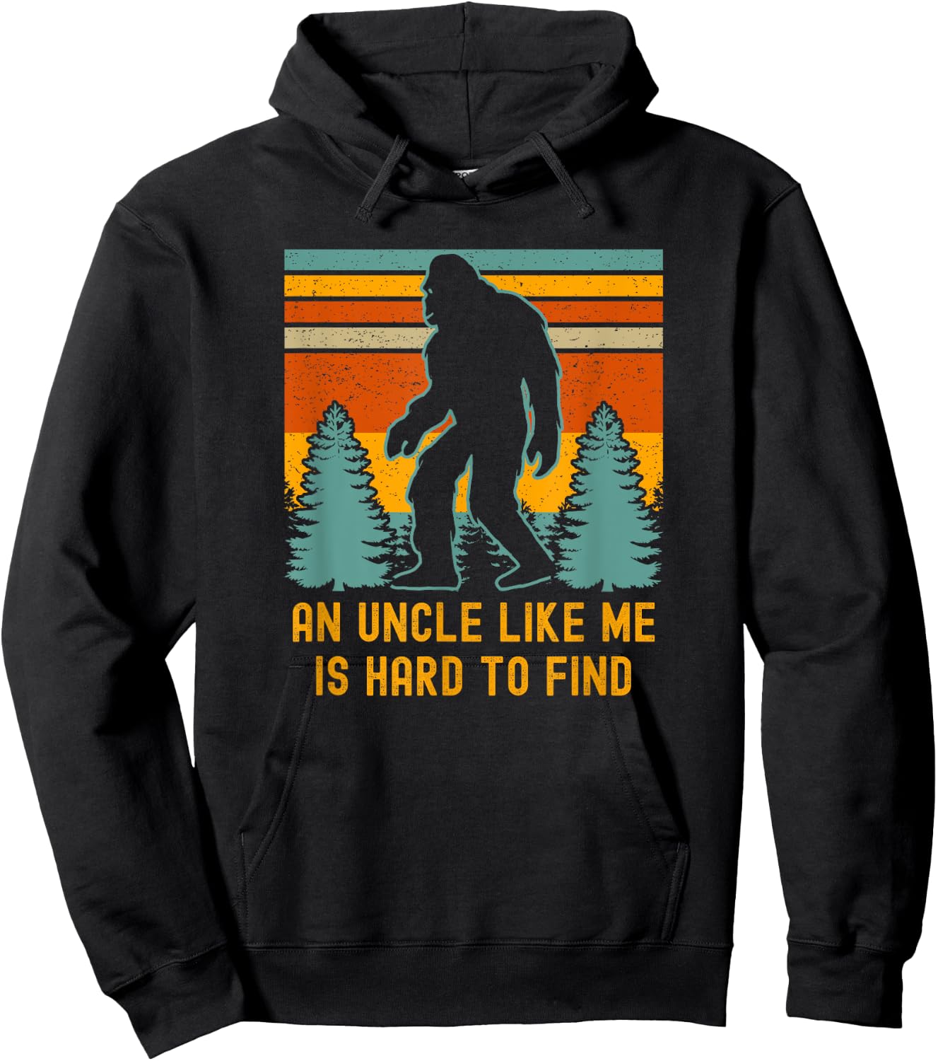 An Uncle Like Me Is Hard To Find, Bigfoot Uncle Hoodie - Hoodie | Black