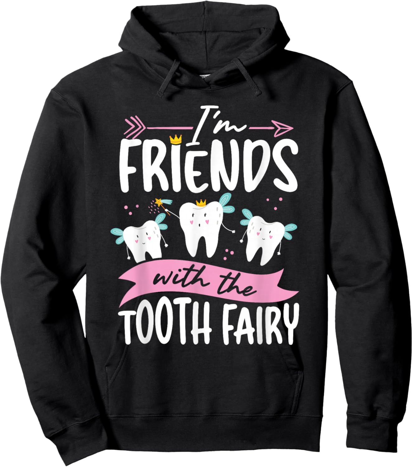 I M Friends With The Tooth Fairy Hoodie - Hoodie | Black