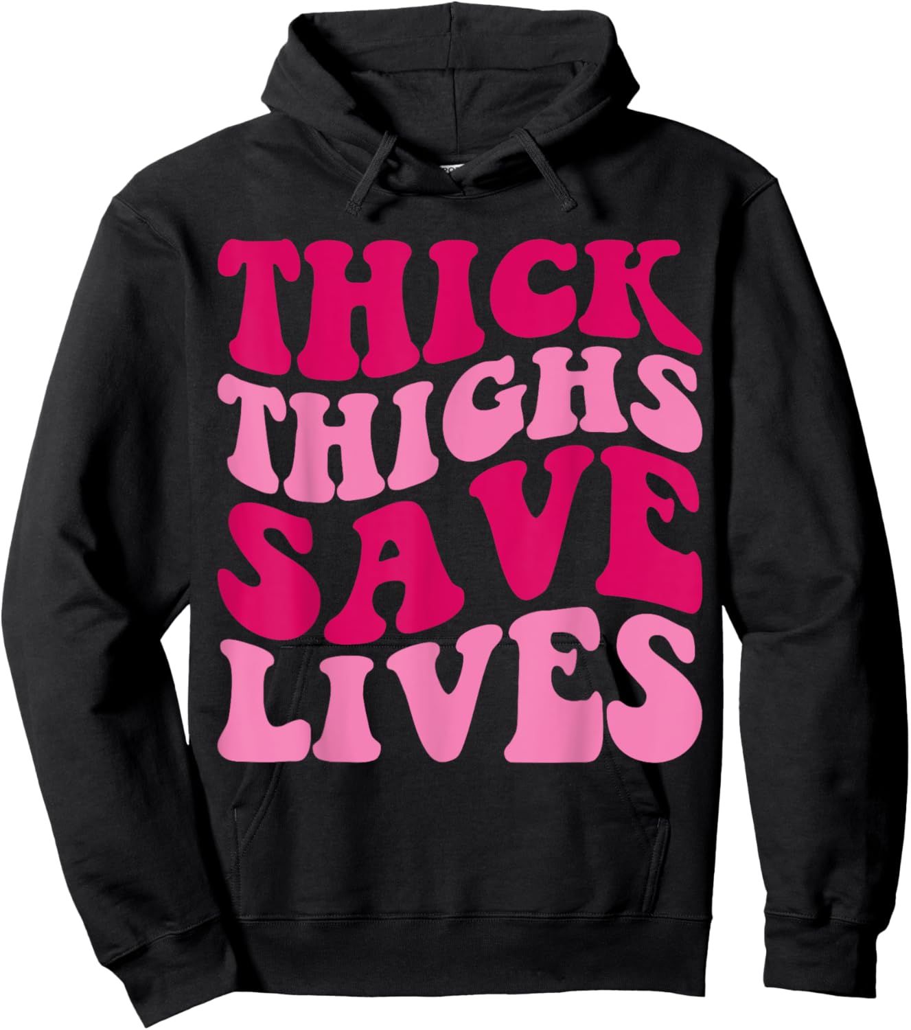 Thick Thighs Save Lives Funny Apparel Groovy Thicc Women Hoodie - Hoodie | Black