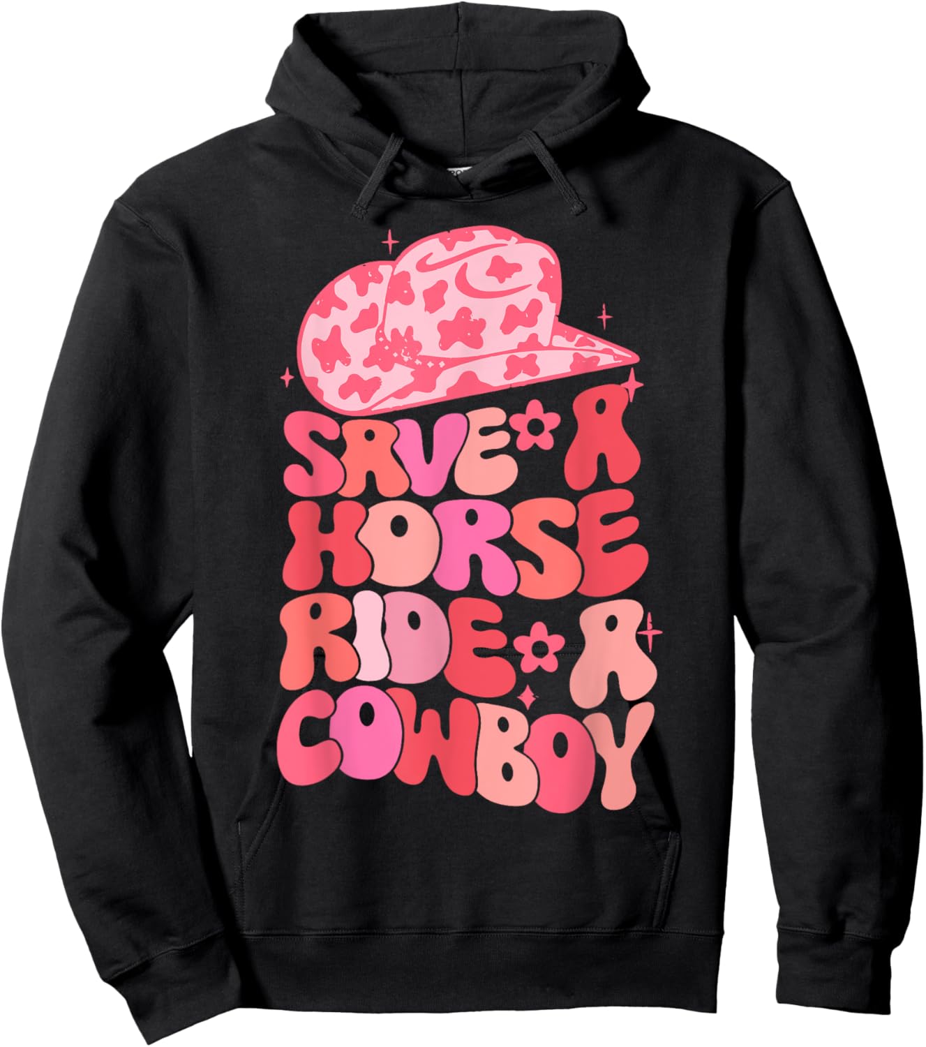 Cowgirl Save A Horse Ride A Cowboy Rodeo Western Country Hoodie - Hoodie | Black